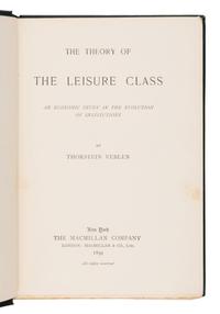 [Economics]. Veblen, Thorstein (1857-1929). The Theory of the Leisure Class. An Economic Study in the Evolution of Institutions . New York: Macmillan, 1899.