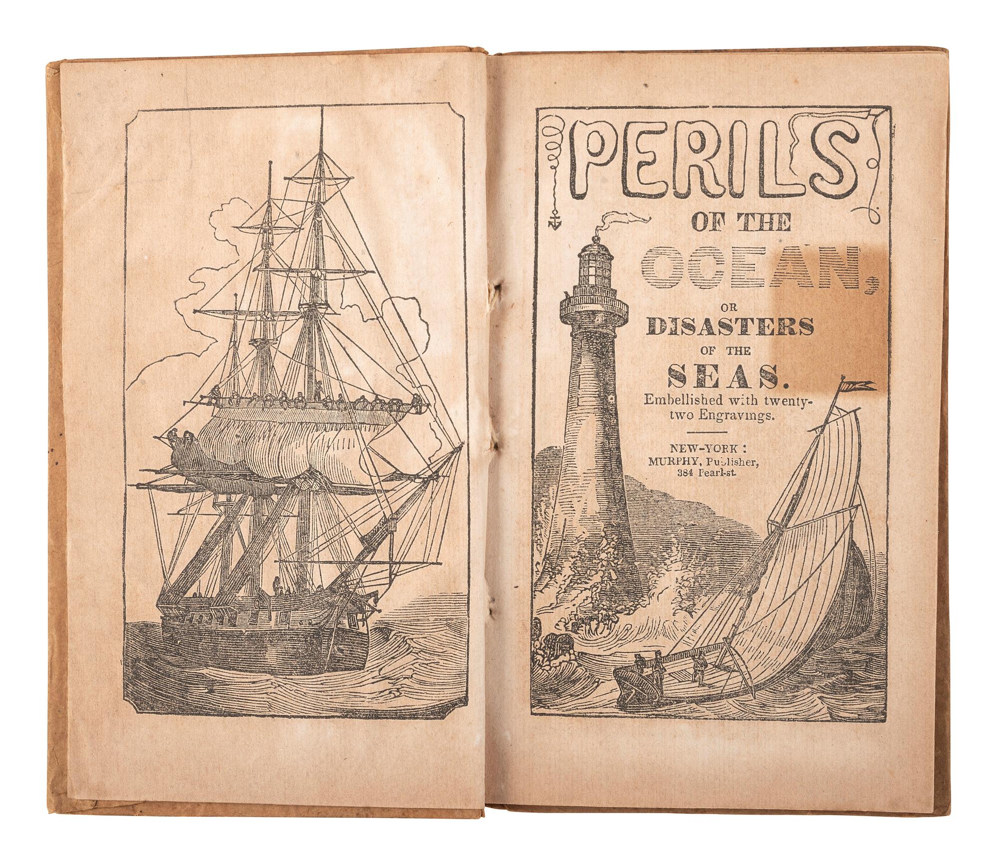 [SHIPWRECKS.] Perils of the Ocean, or Disasters of the Seas . New York: Murphy, n.d.