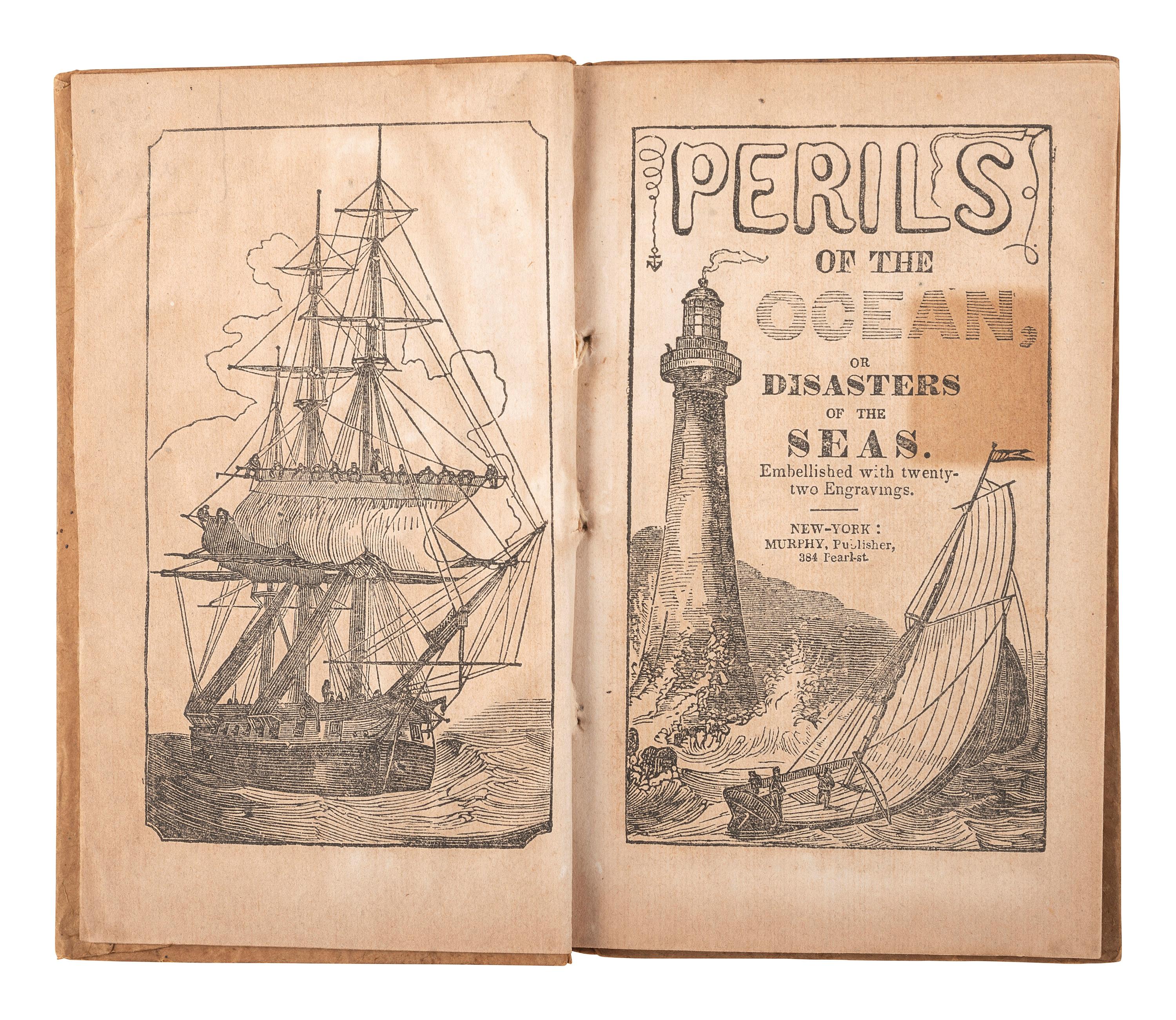 [SHIPWRECKS.] Perils of the Ocean, or Disasters of the Seas . New York: Murphy, n.d.