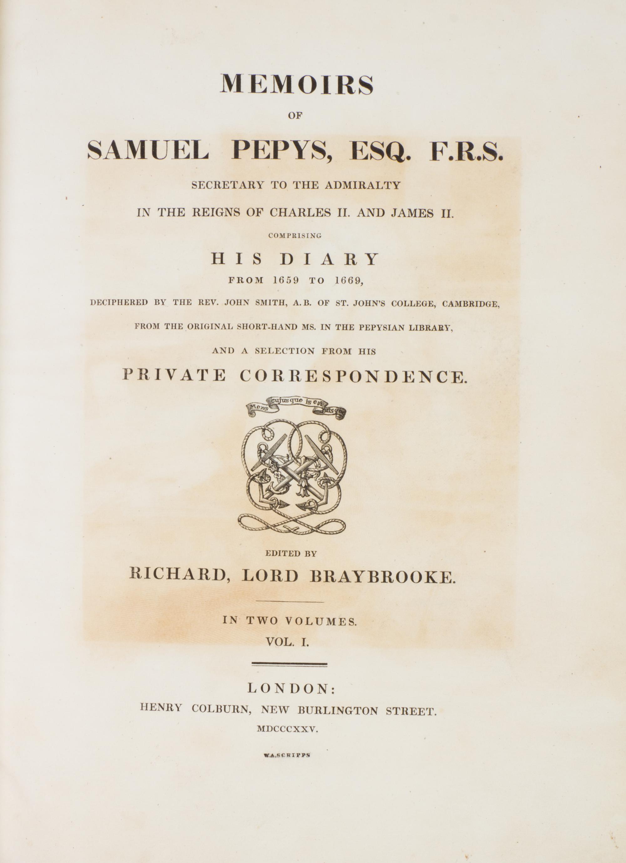 PEPYS, SAMUEL. Memoirs of Samuel Pepys, Esq. London, 1825. 2 vols. First ed. Bookplate Owen S. Tudor, signed, both vols.