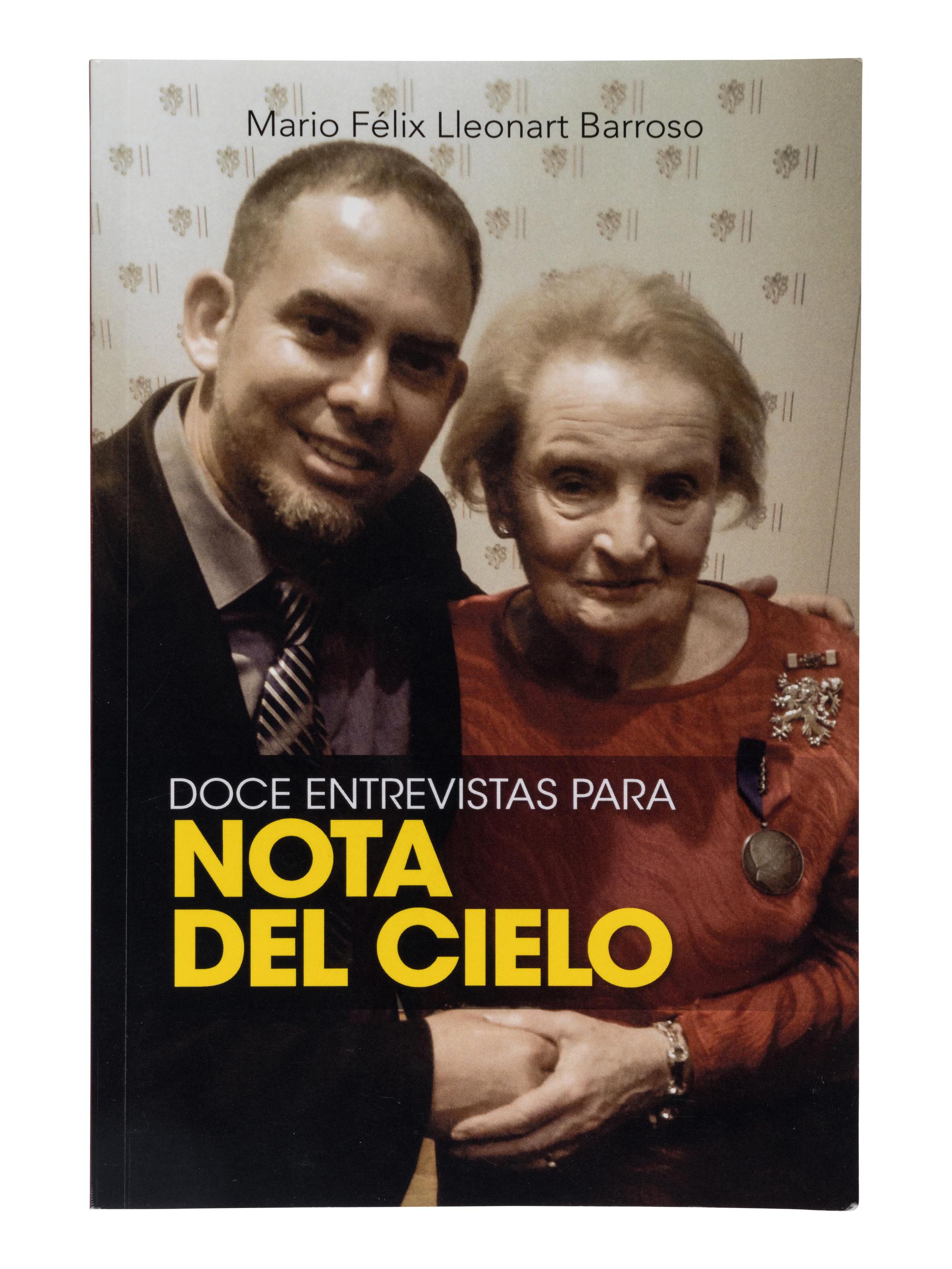 BARROSO, Mario Felix Lleonart. Doce Entrevistas Para Nota del Cielo . [2018]. FIRST EDITION. PRESENTATION COPY, INSCRIBED BY BARROSO TO ALBRIGHT.