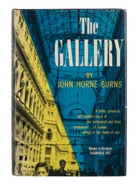 BURNS, John Horne (1916-1953). The Gallery . New York and London: Harper & Brothers, 1947.
