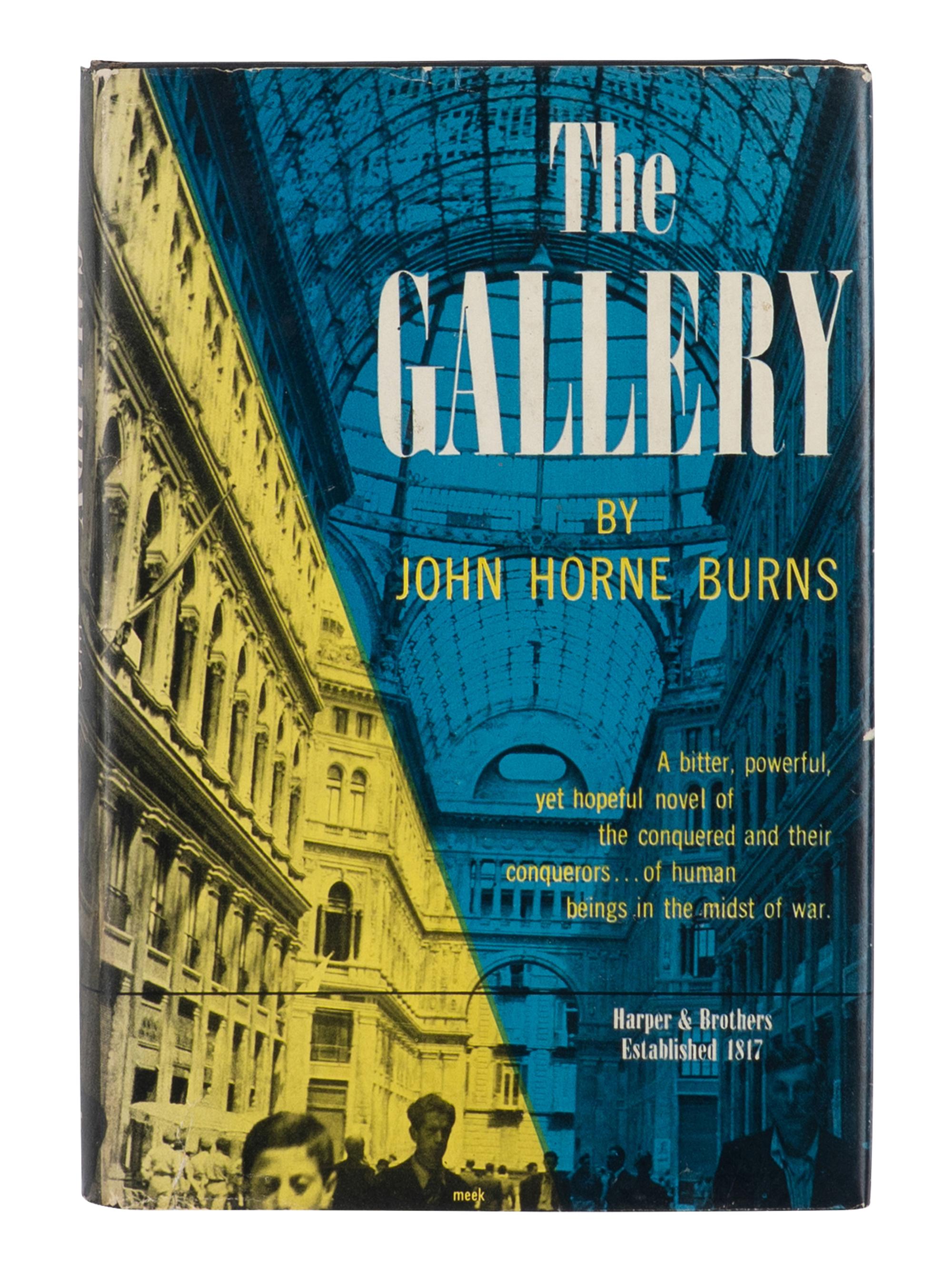 BURNS, John Horne (1916-1953). The Gallery . New York and London: Harper & Brothers, 1947.