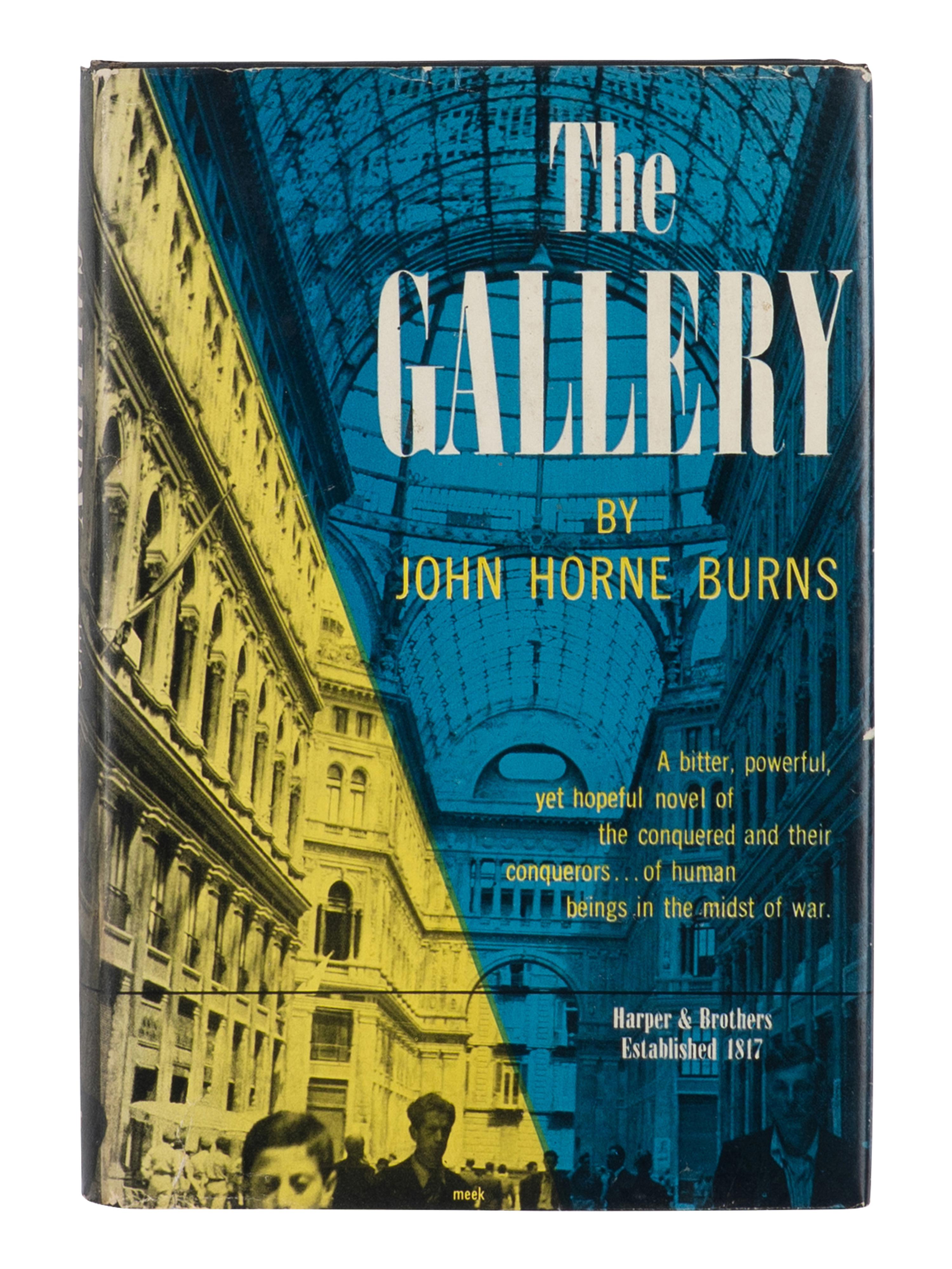 BURNS, John Horne (1916-1953). The Gallery . New York and London: Harper & Brothers, 1947.