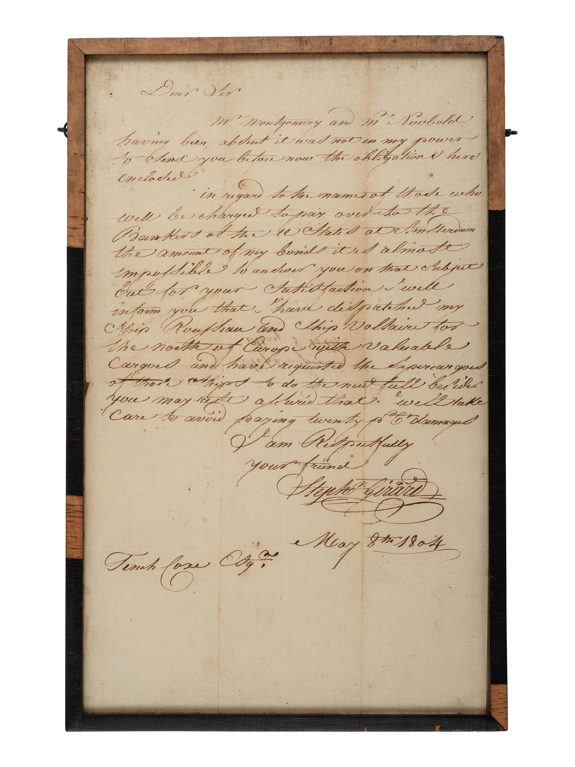 GIRARD, Stephen (1750-1831). Autograph letter signed ("Stephn. Girard"). N.p., 8 May 1804.
