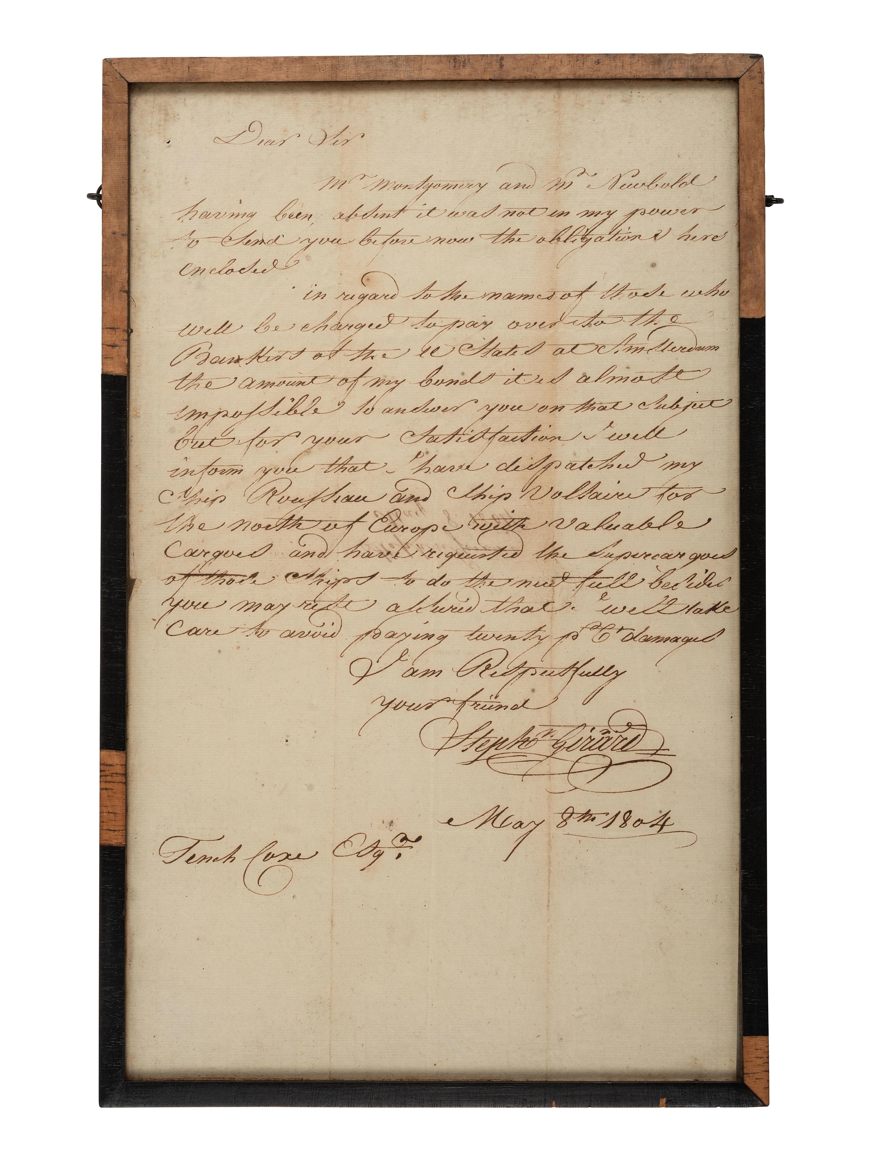 GIRARD, Stephen (1750-1831). Autograph letter signed ("Stephn. Girard"). N.p., 8 May 1804.