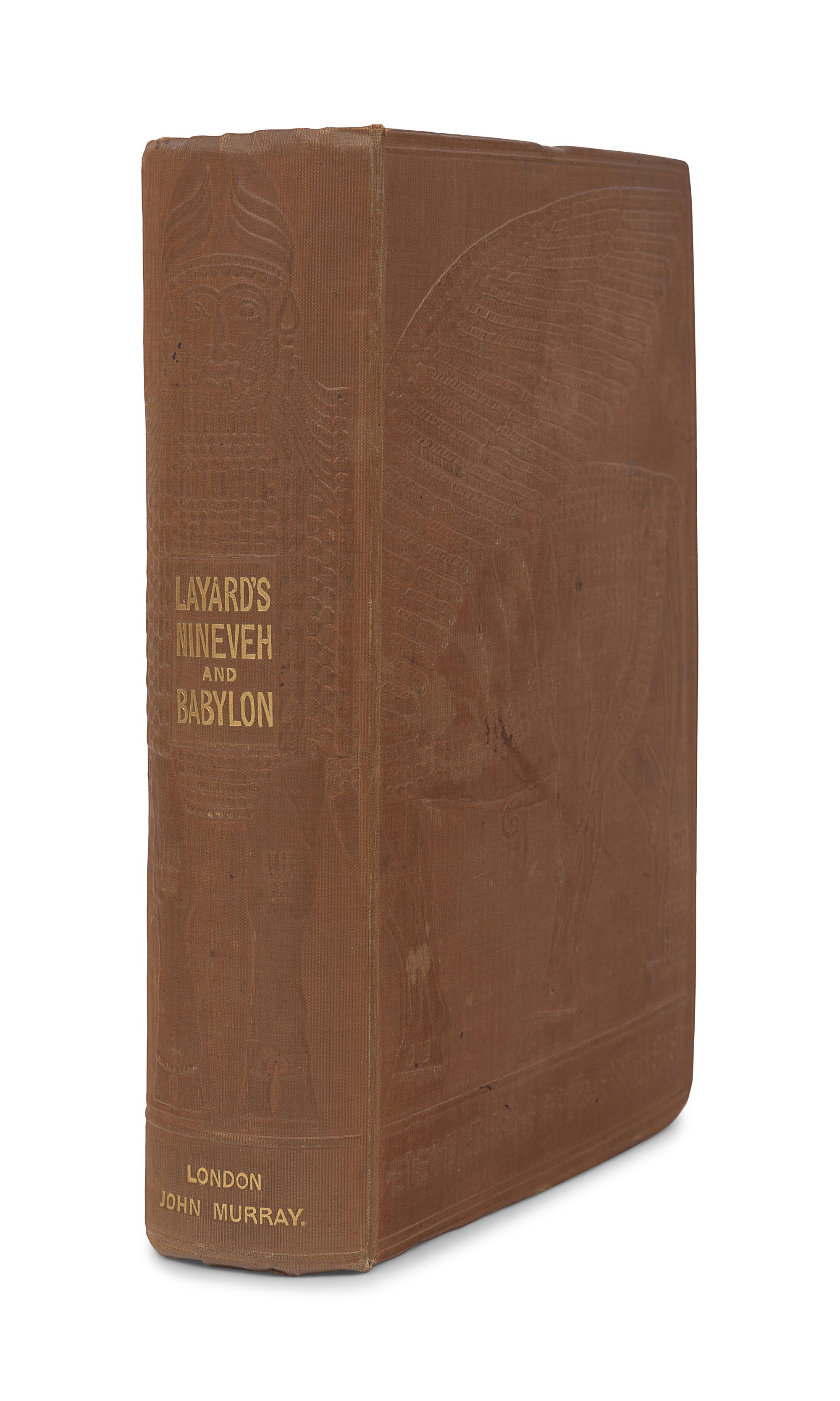 LAYARD, Austen Henry (1817-1894). Discoveries in the Ruins of Nineveh and Babylon; with travels in Armenia, Kurdistan and the Desert . London: John Murray, 1853.