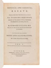 BERGMAN, Torben Olof, Sir (1732-1784). Physical and Chemical Essays . Edmund Cullen, translator. London: J. Murray, 1788.