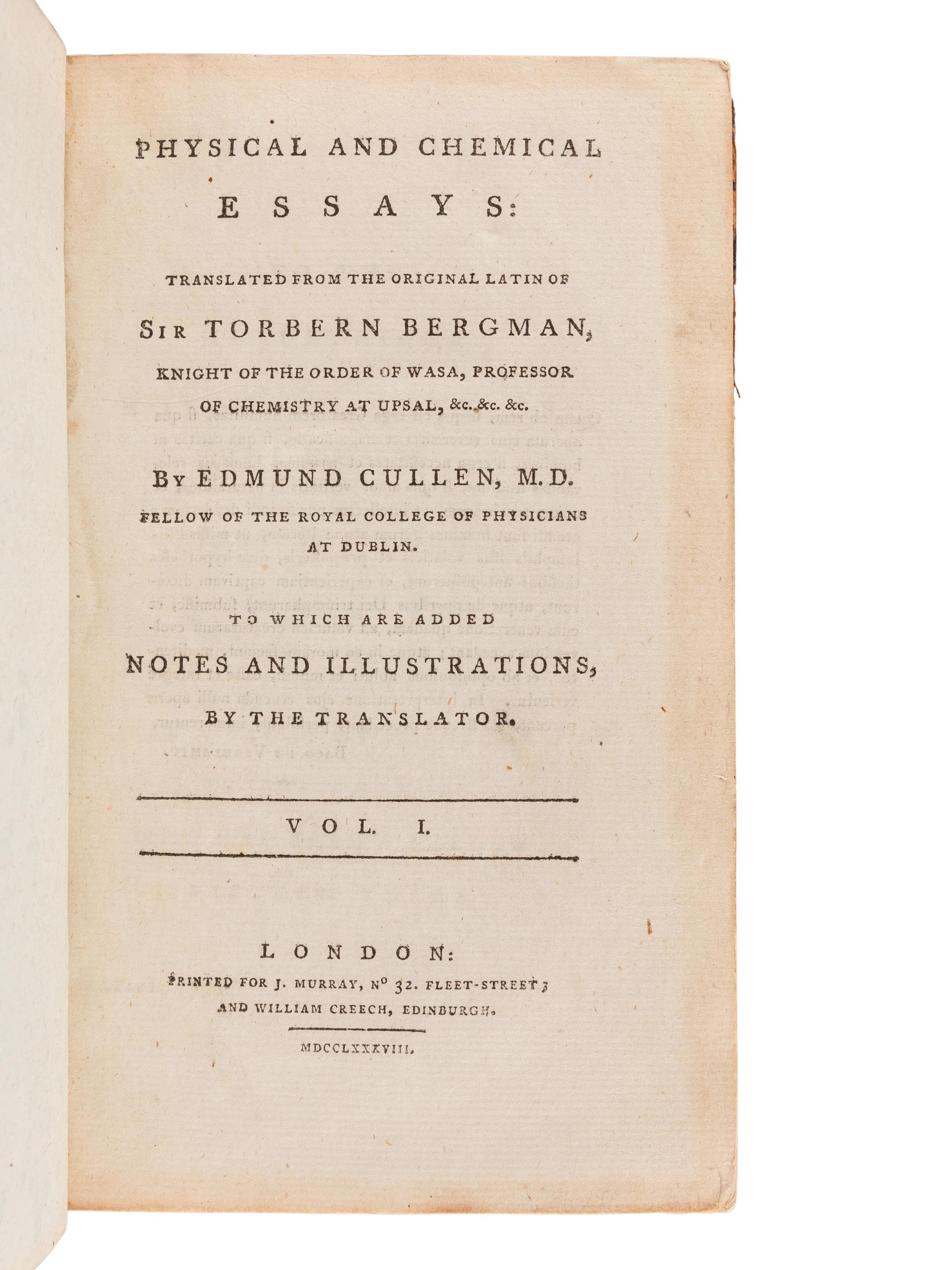 BERGMAN, Torben Olof, Sir (1732-1784). Physical and Chemical Essays . Edmund Cullen, translator. London: J. Murray, 1788.