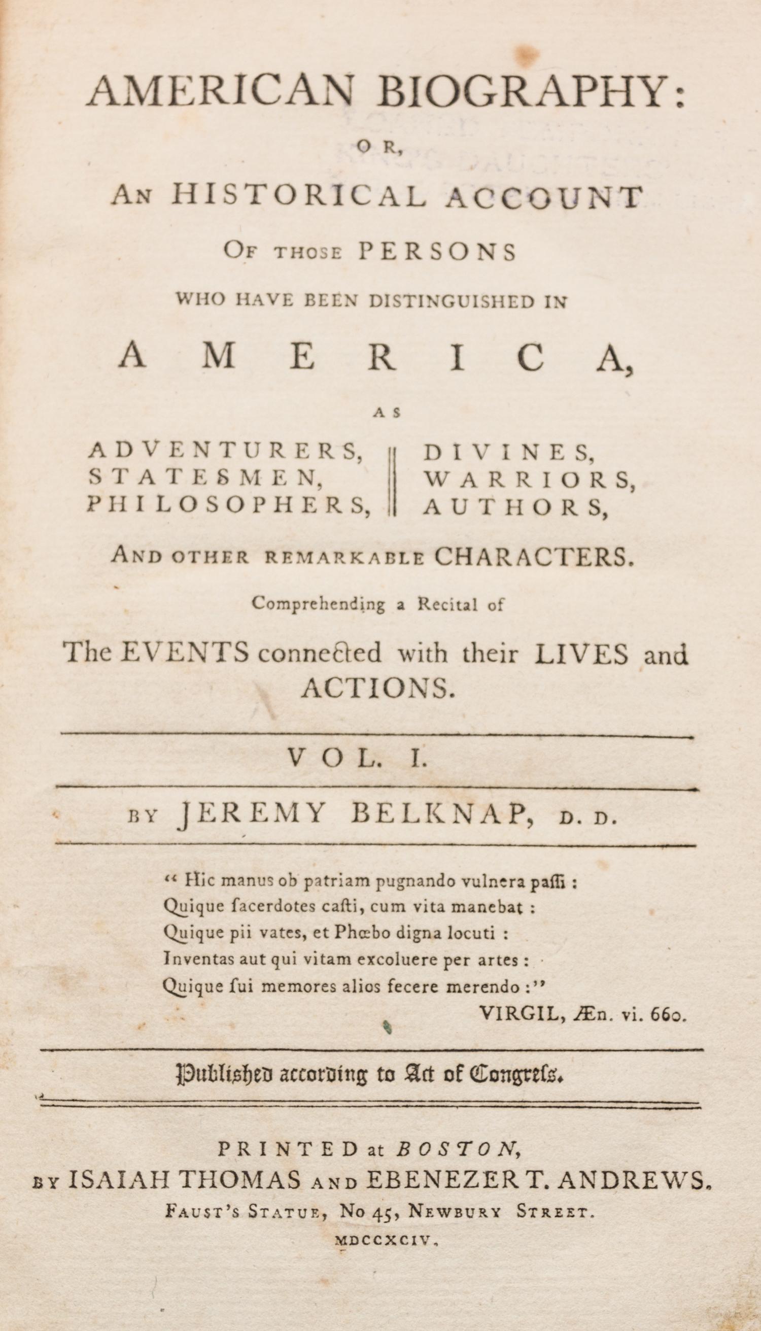 (THOMAS, ISAIAH, prnt.) BELKNAP, JEREMY. American Biography. Boston, 1794 and 1798. 2 vols. First editions.