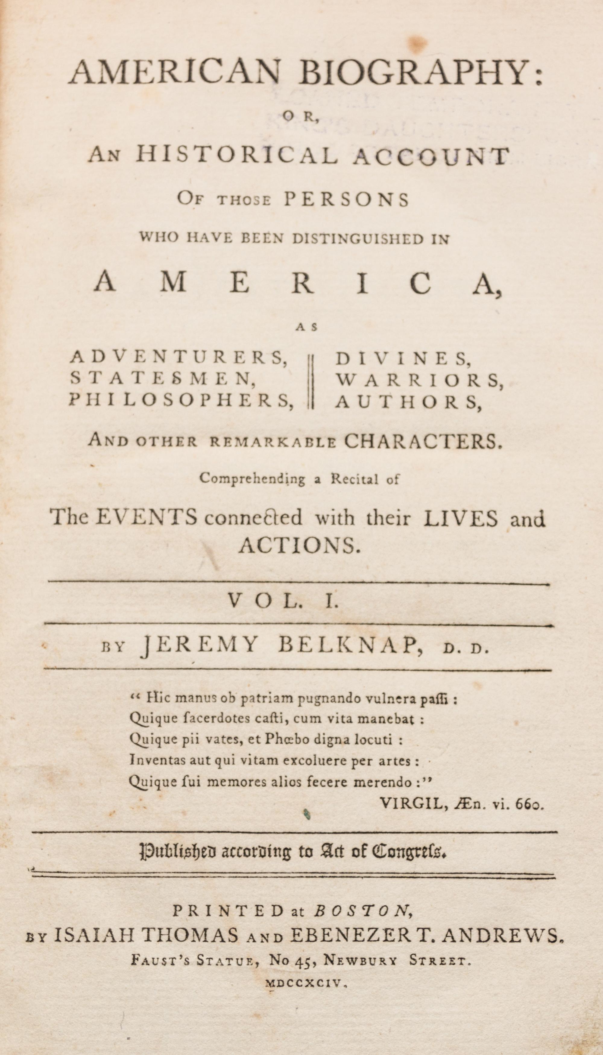 (THOMAS, ISAIAH, prnt.) BELKNAP, JEREMY. American Biography. Boston, 1794 and 1798. 2 vols. First editions.