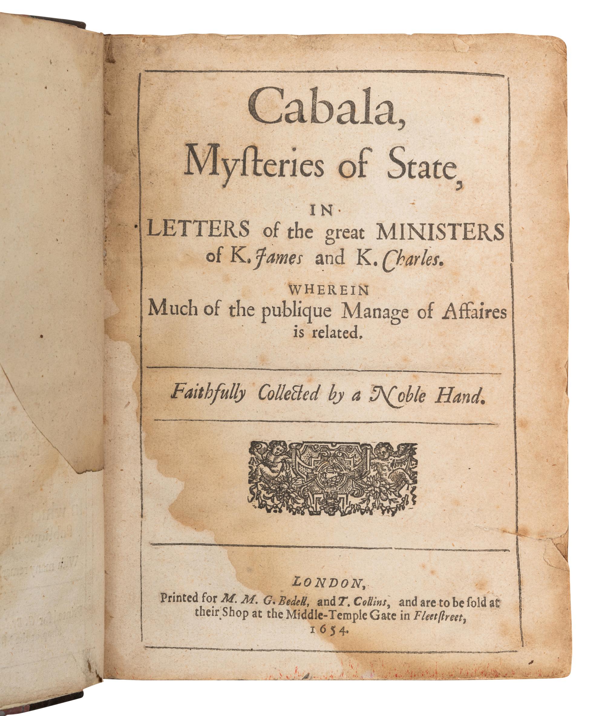 [LAW & GOVERNMENT]. Cabala, Sive Scrinia Sacra, Mysteries of State and Government in Letters. London: Printed for G. Bedel and T. Collins, 1654.