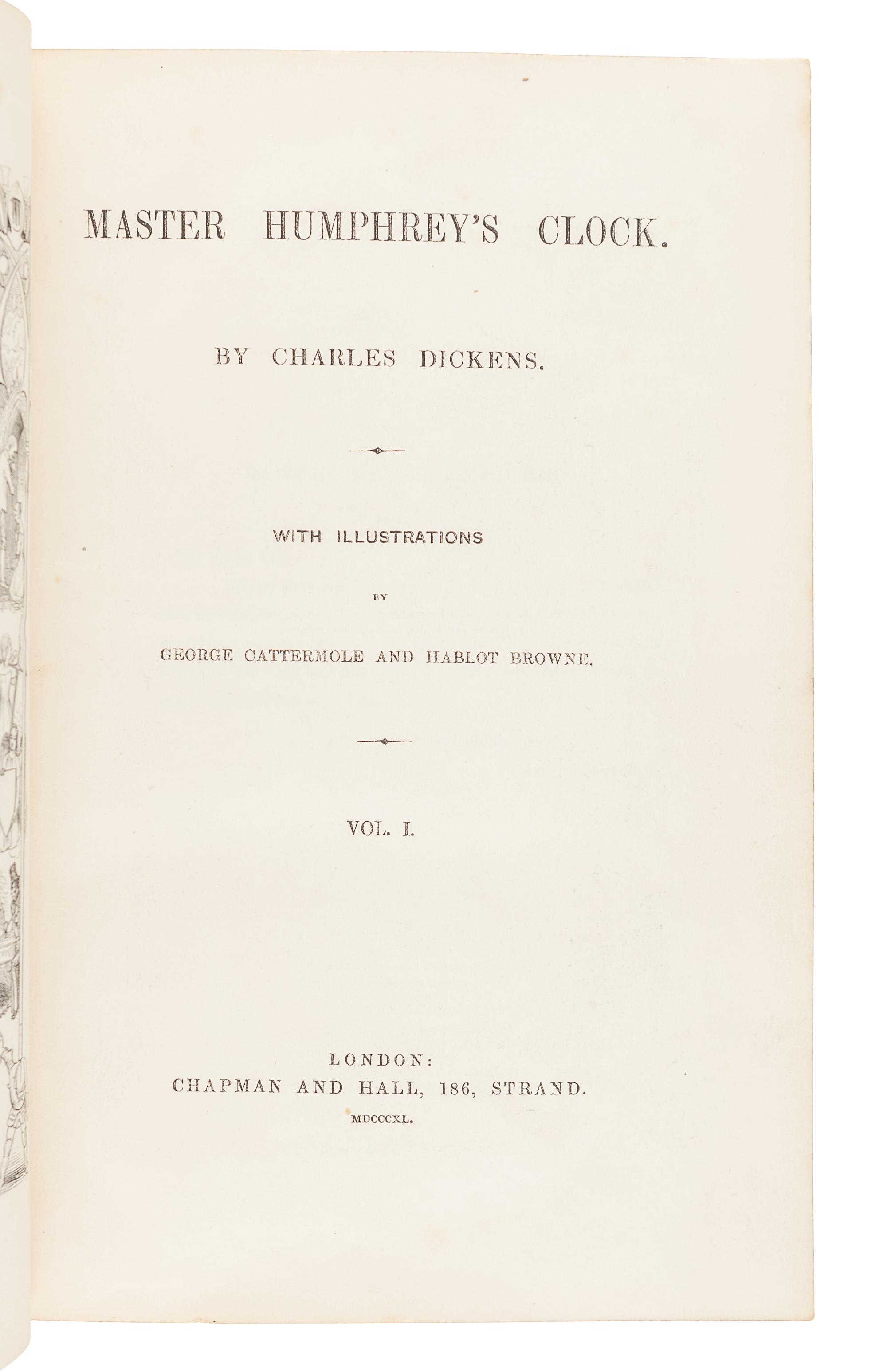 DICKENS, Charles (1812-1870). Master Humphrey's Clock. London: Chapman & Hall, 1840-1841.