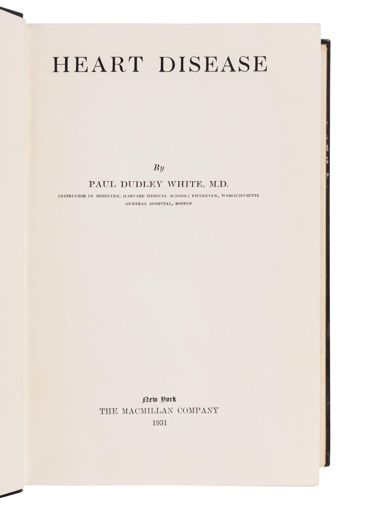 WHITE, Paul Dudley (1886-1973). Heart Disease . New York: The Macmillan Company, 1931.