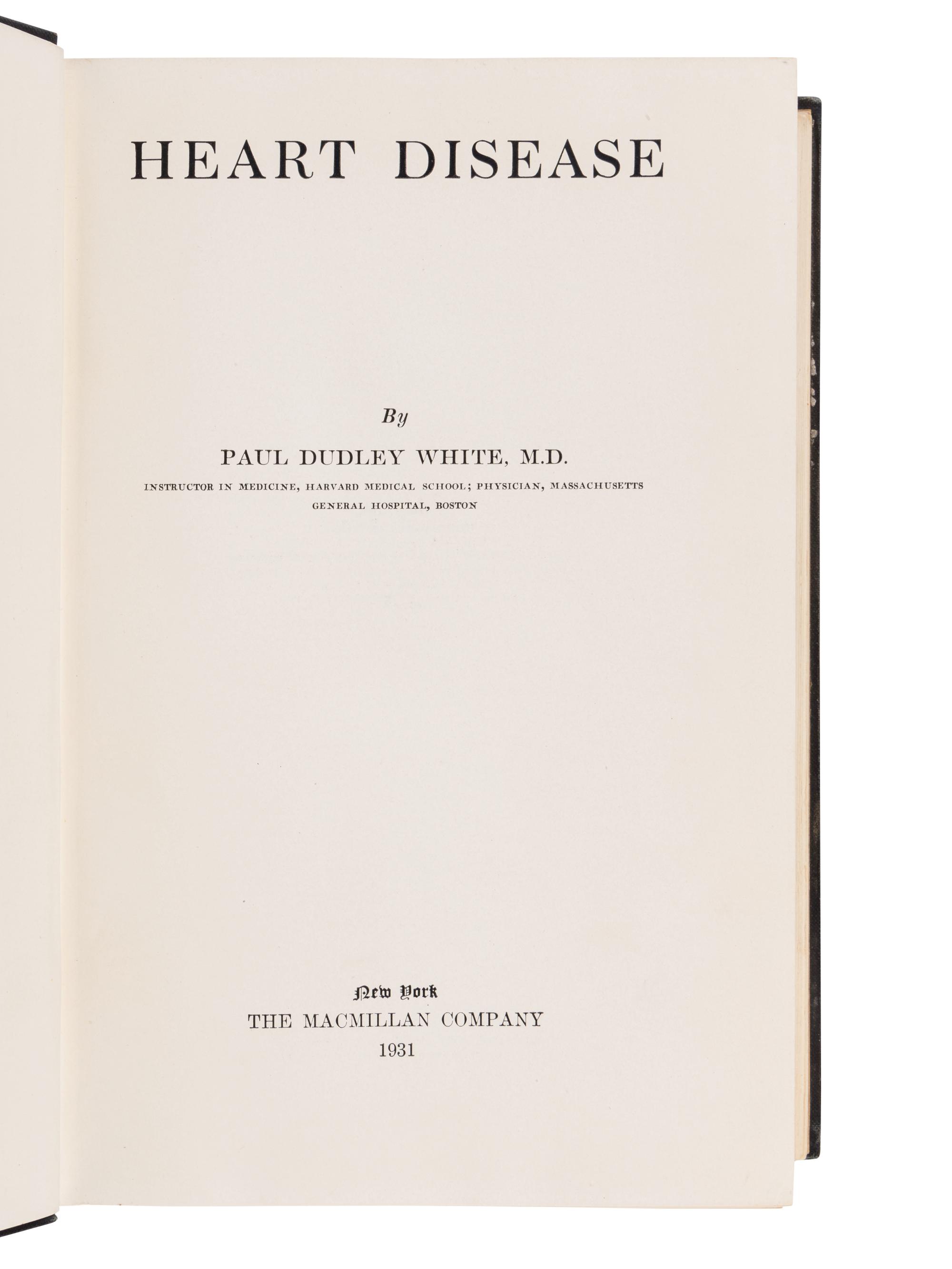 WHITE, Paul Dudley (1886-1973). Heart Disease . New York: The Macmillan Company, 1931.