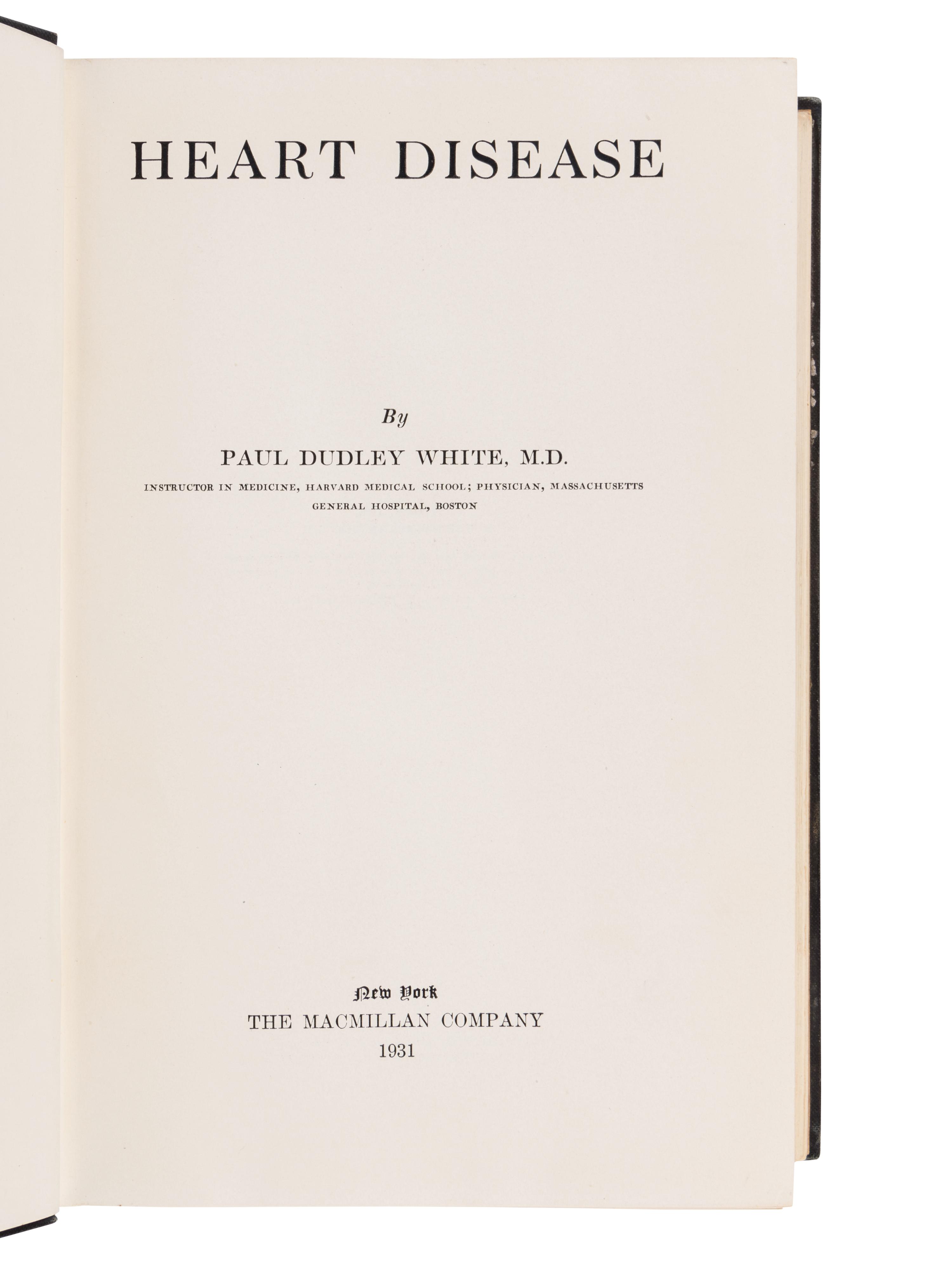 WHITE, Paul Dudley (1886-1973). Heart Disease . New York: The Macmillan Company, 1931.