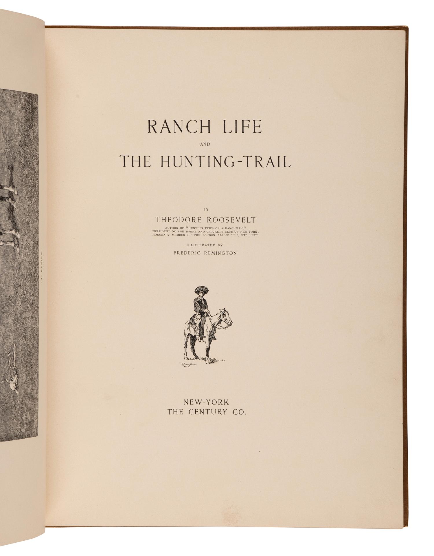 ROOSEVELT, Theodore (1858-1919). Ranch Life and the Hunting-Trail . New York: The Century Co., [1888].