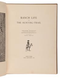 ROOSEVELT, Theodore (1858-1919). Ranch Life and the Hunting-Trail . New York: The Century Co., [1888].