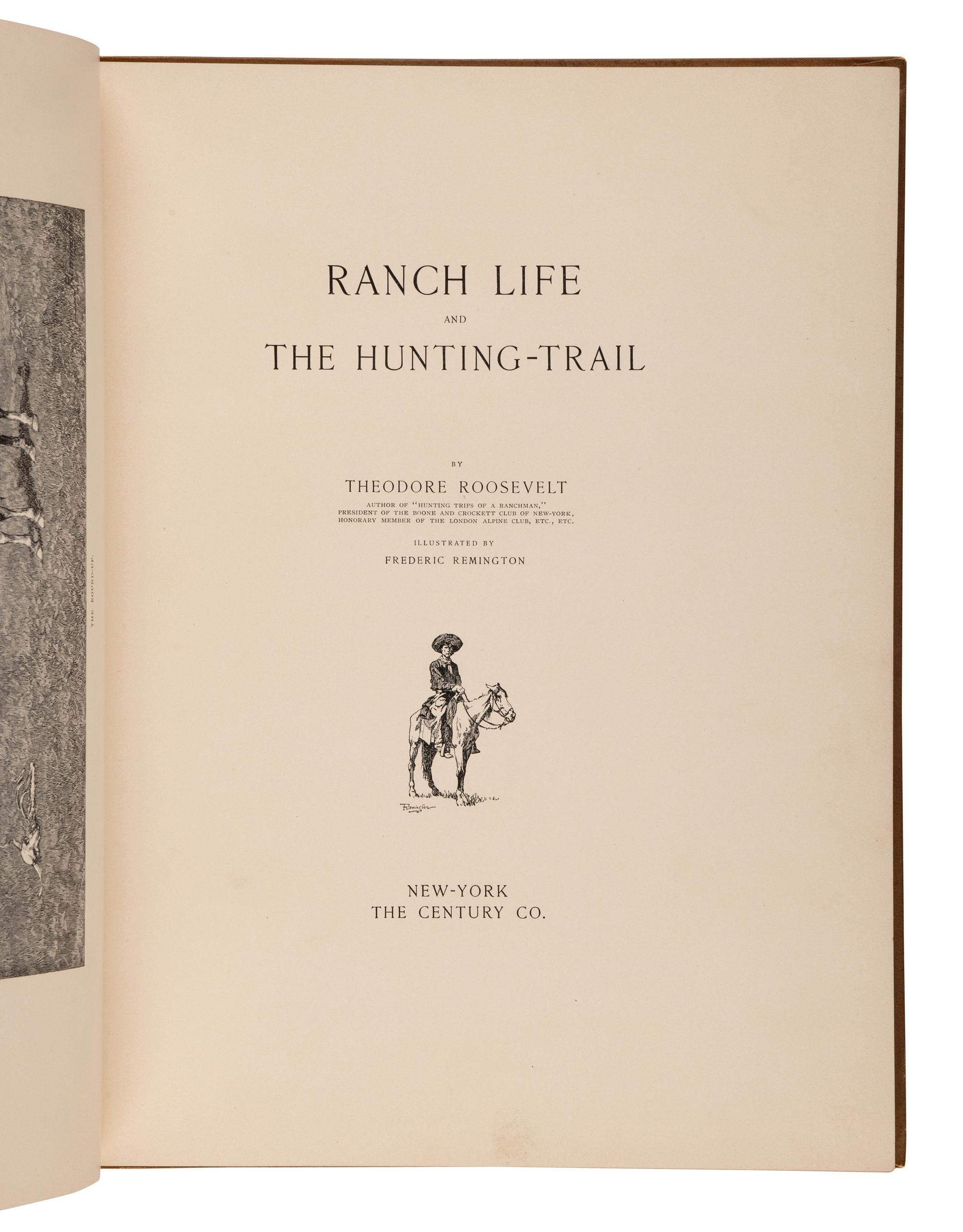 ROOSEVELT, Theodore (1858-1919). Ranch Life and the Hunting-Trail . New York: The Century Co., [1888].