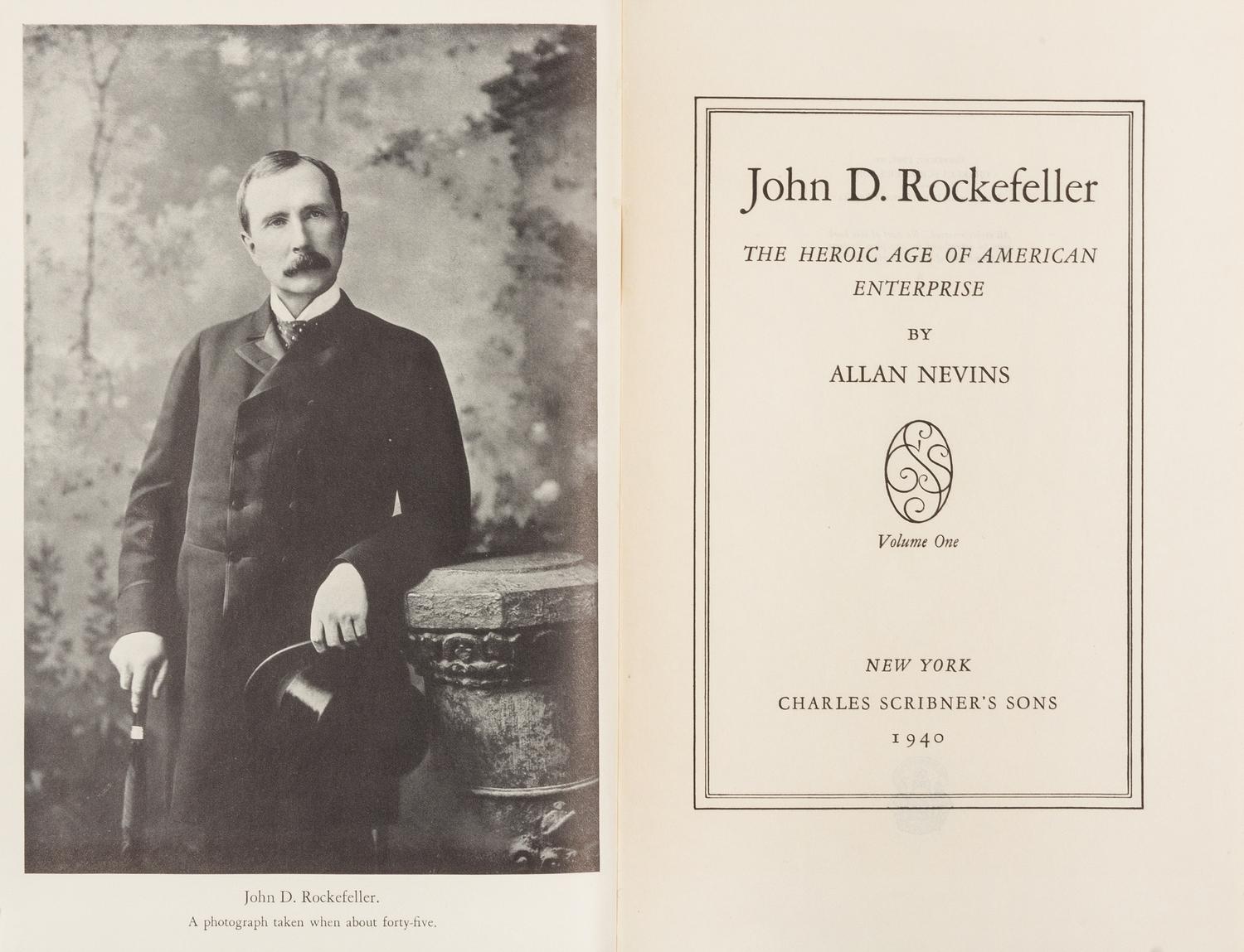 NEVINS, [Joseph] Allan (1890-1971). John D. Rockefeller, The Heroic Age of American Enterprise. New York: Charles Scribner's Sons, 1940