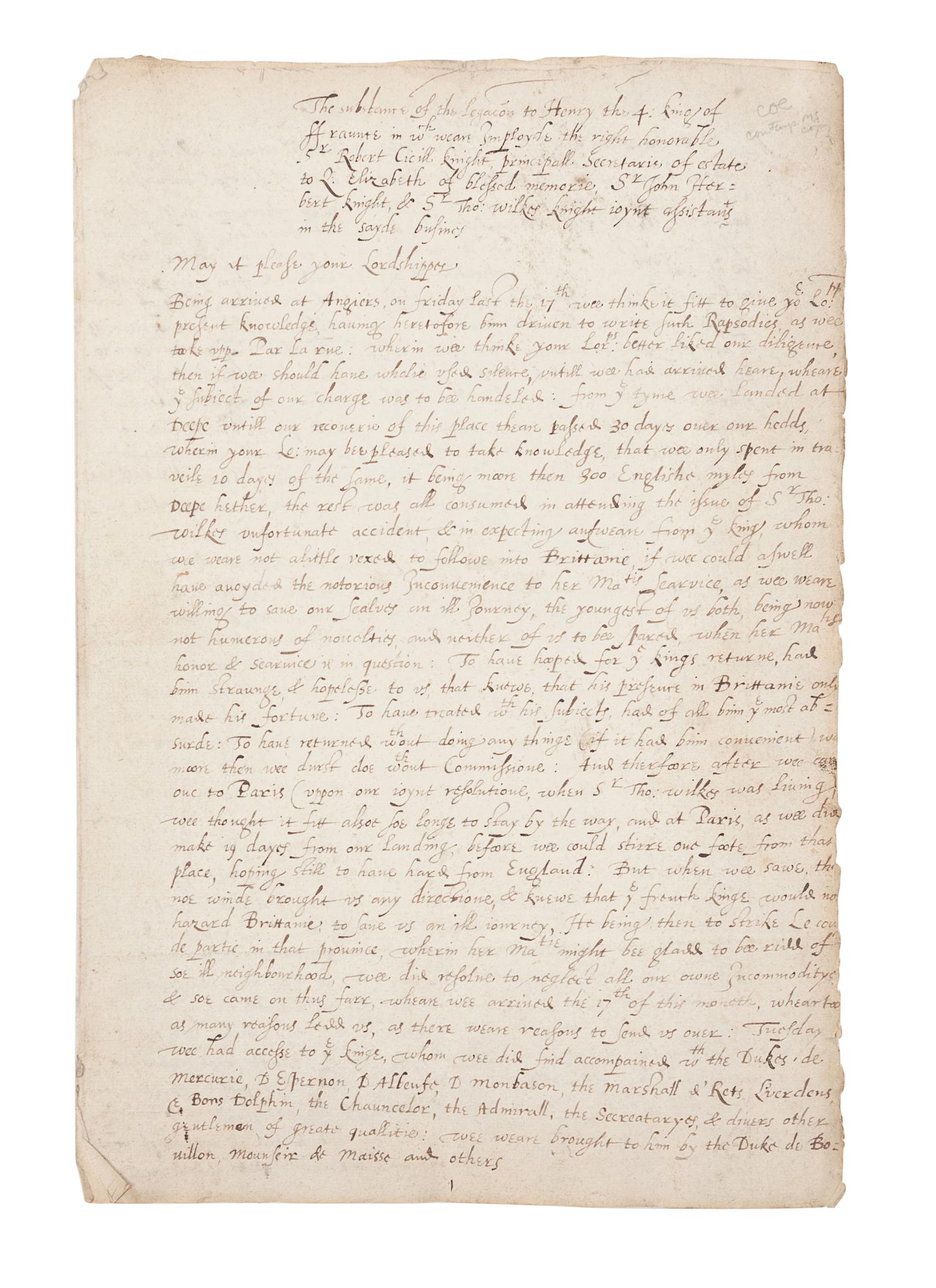 CECIL, Robert, 1st Earl of Salisbury (1563-1612). Manuscript copy of two dispatches by Sir Robert Cecil giving account of his embassy to King Henry IV of France, 23 March 1597 & 27 March 1598. [ca 17th century]. Together 17 pages (302 x 203 mm) on 5 bifolia. Marginal chipping affecting a few letters, creased, some minor soiling.