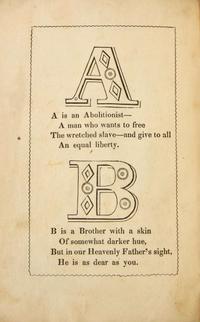 [African-Americana] (Townsend, Hannah, and Mary Townsend) The Anti-Slavery Alphabet