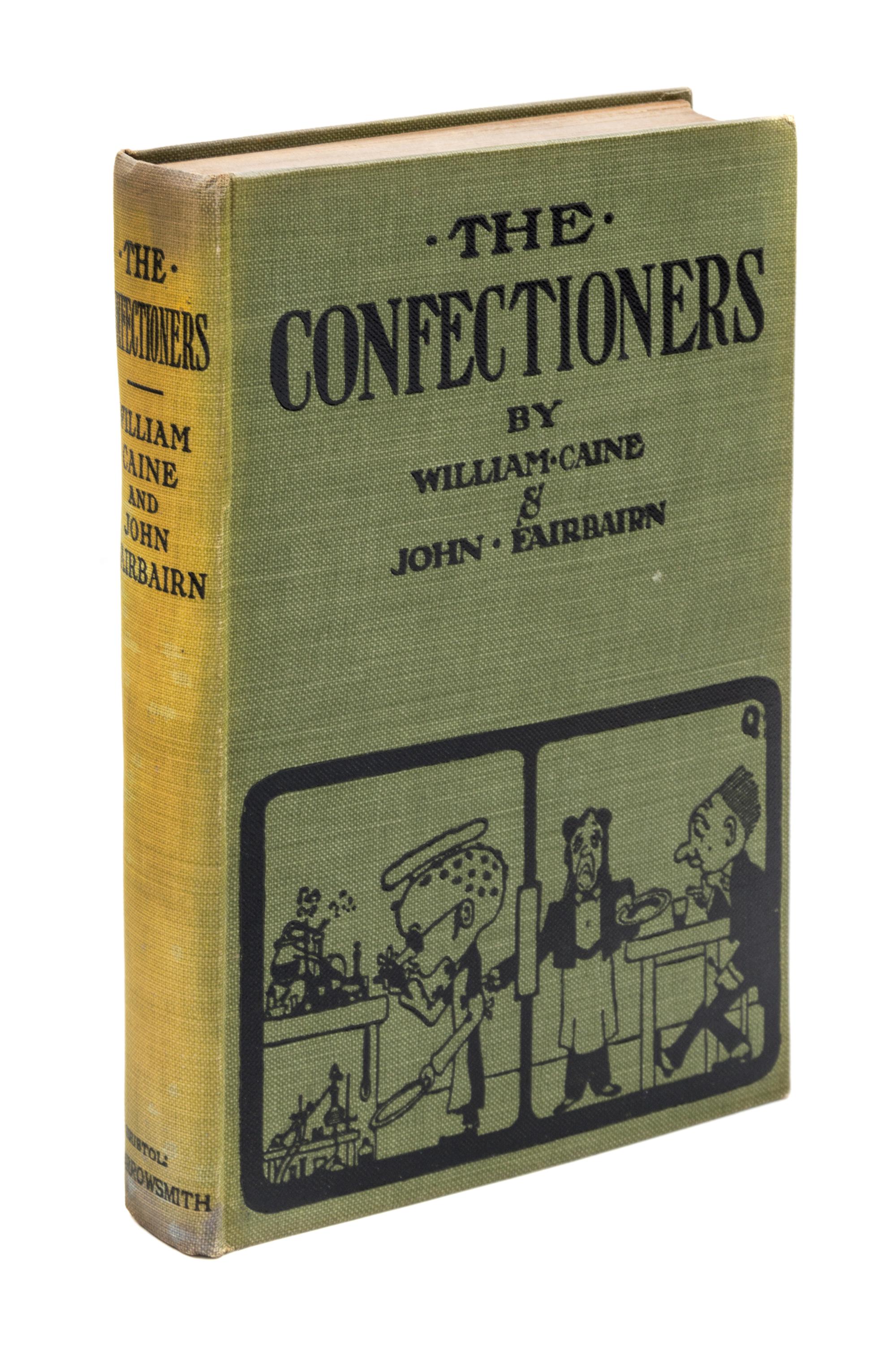 CAINE, WILLIAM and JOHN FAIRBAIRN. The Confectioners. Bristol, 1906. First edition, inscribed.