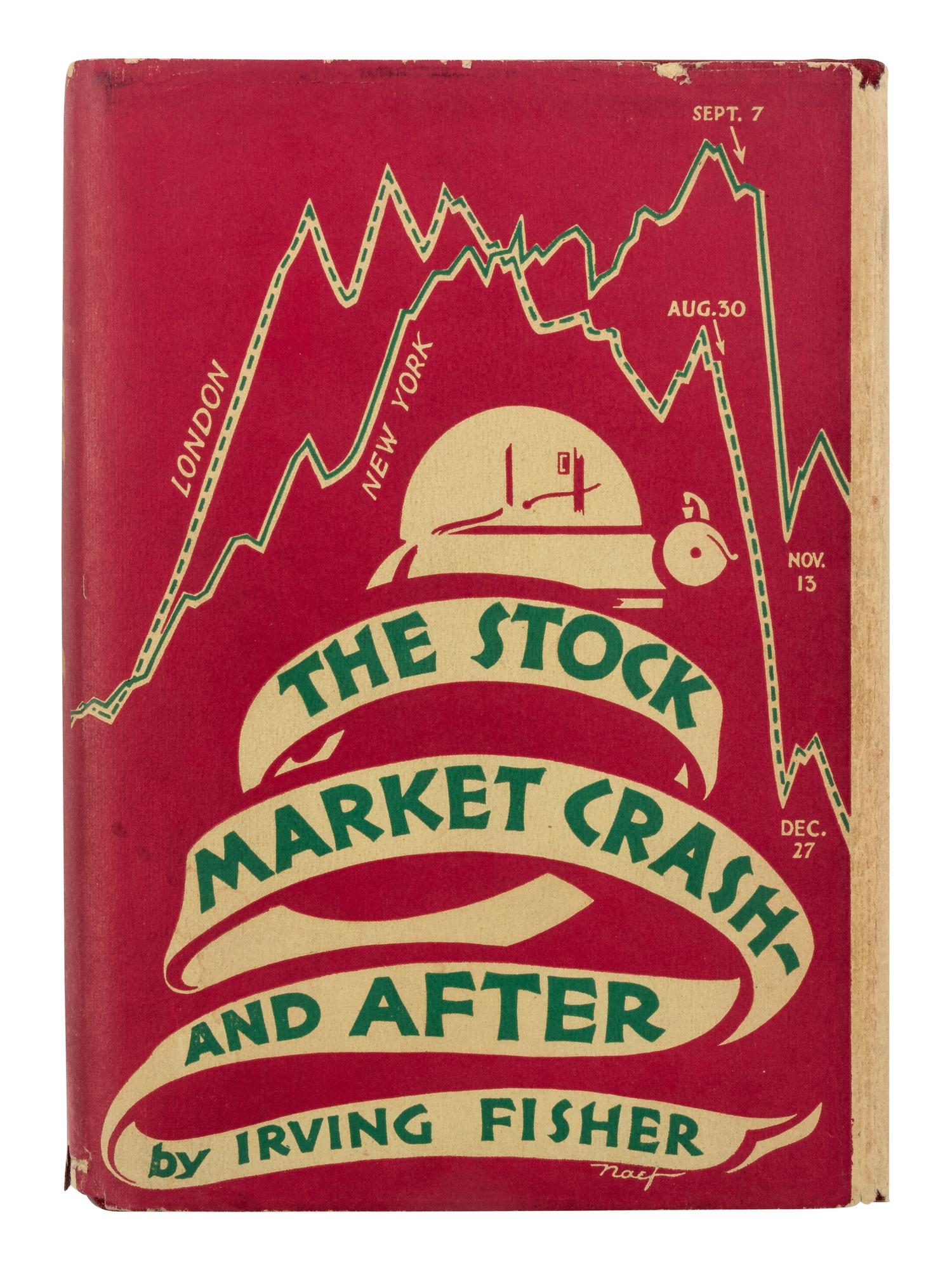 [ECONOMICS]. FISHER, Irving (1867-1947). The Stock Market Crash - and After . New York: MacMillan, 1930.