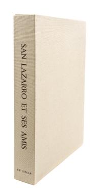 (SAN LAZZARO, GIOVANNI DI) San Lazzaro et ses amis. Paris, 1975. Limited, with additional suite of signed plates.