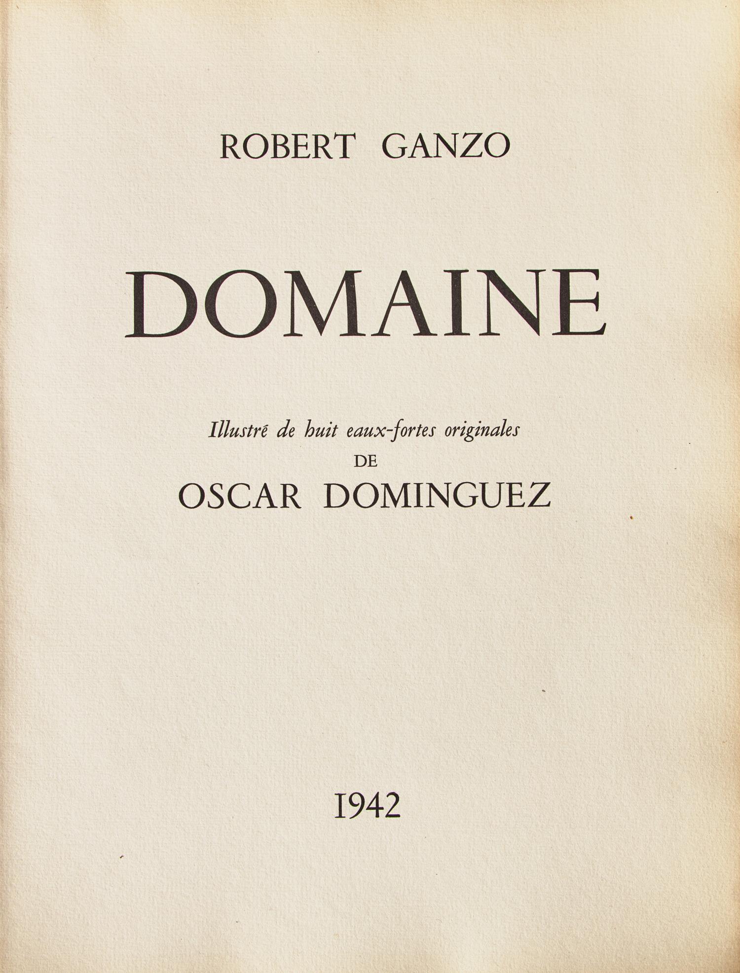 [Art] [Dominguez, Oscar] Ganzo, Robert. Domaine