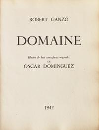 [Art] [Dominguez, Oscar] Ganzo, Robert. Domaine