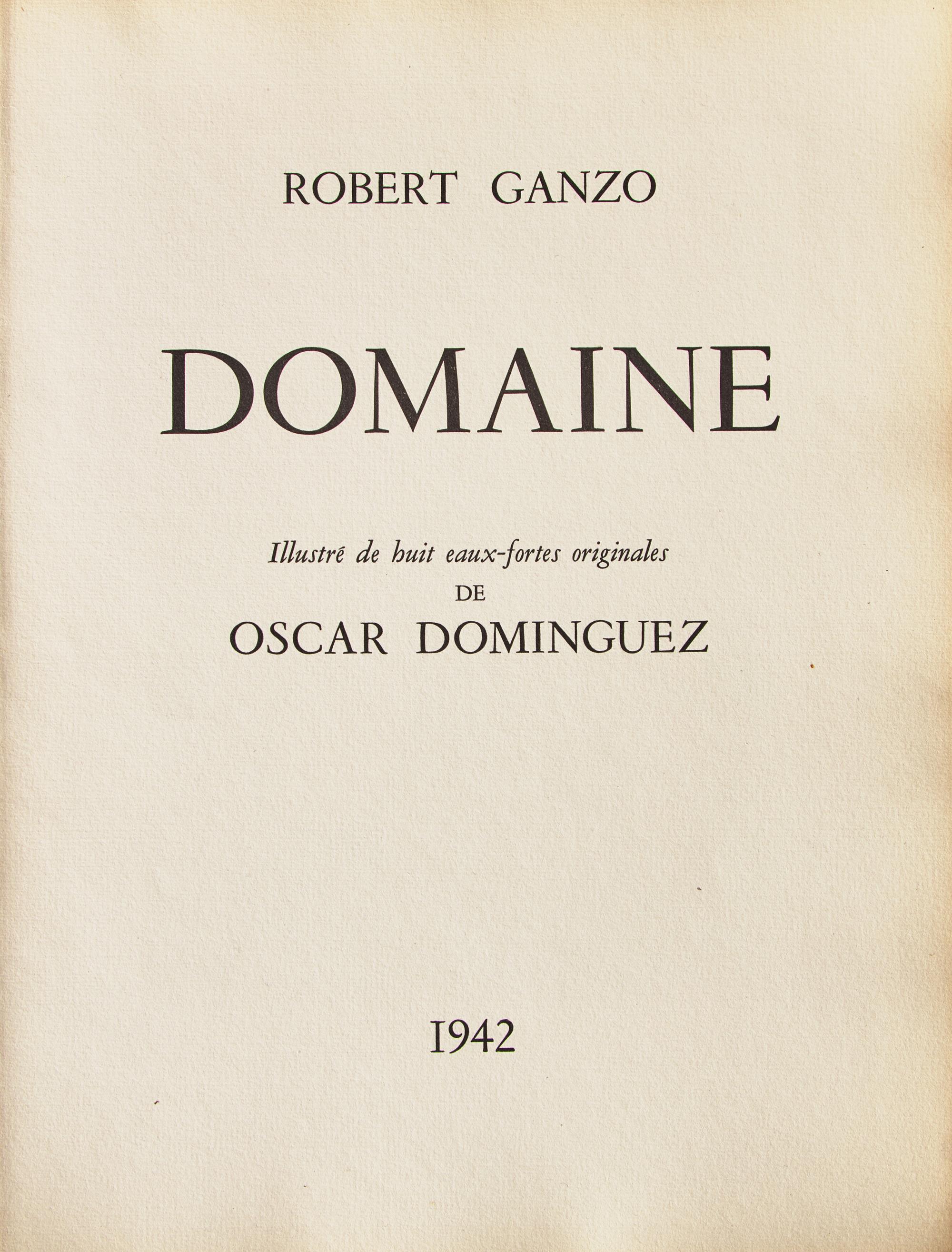 [Art] [Dominguez, Oscar] Ganzo, Robert. Domaine