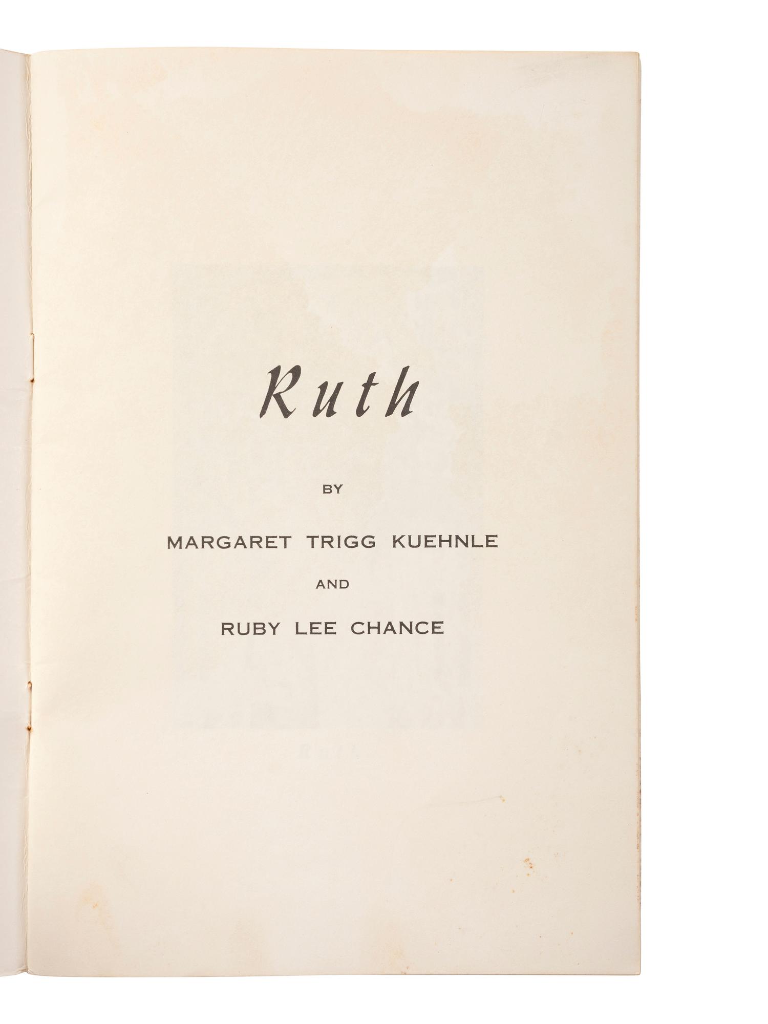 [OCCUPATIONAL]. KUEHNLE, Margaret Trigg, and CHANCE, Ruby Lee. Ruth . N.p., n.d., ca mid-19th century. Self-published tribute to housekeeper from Natchez, MS.