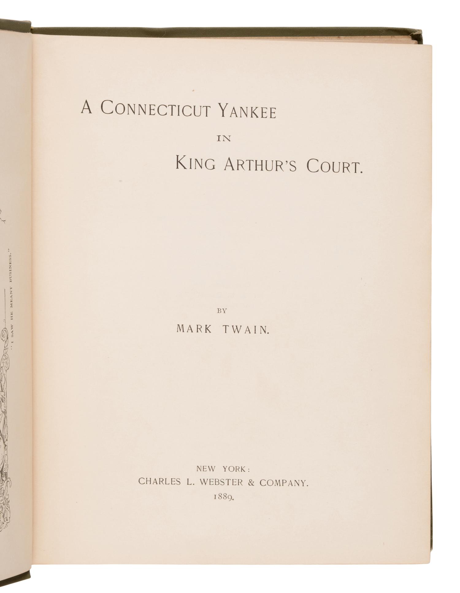 Clemens, Samuel ("Mark Twain") (1835-1910). A Connecticut Yankee in King Arthur's Court . New York: Charles L. Webster & Company, 1889.