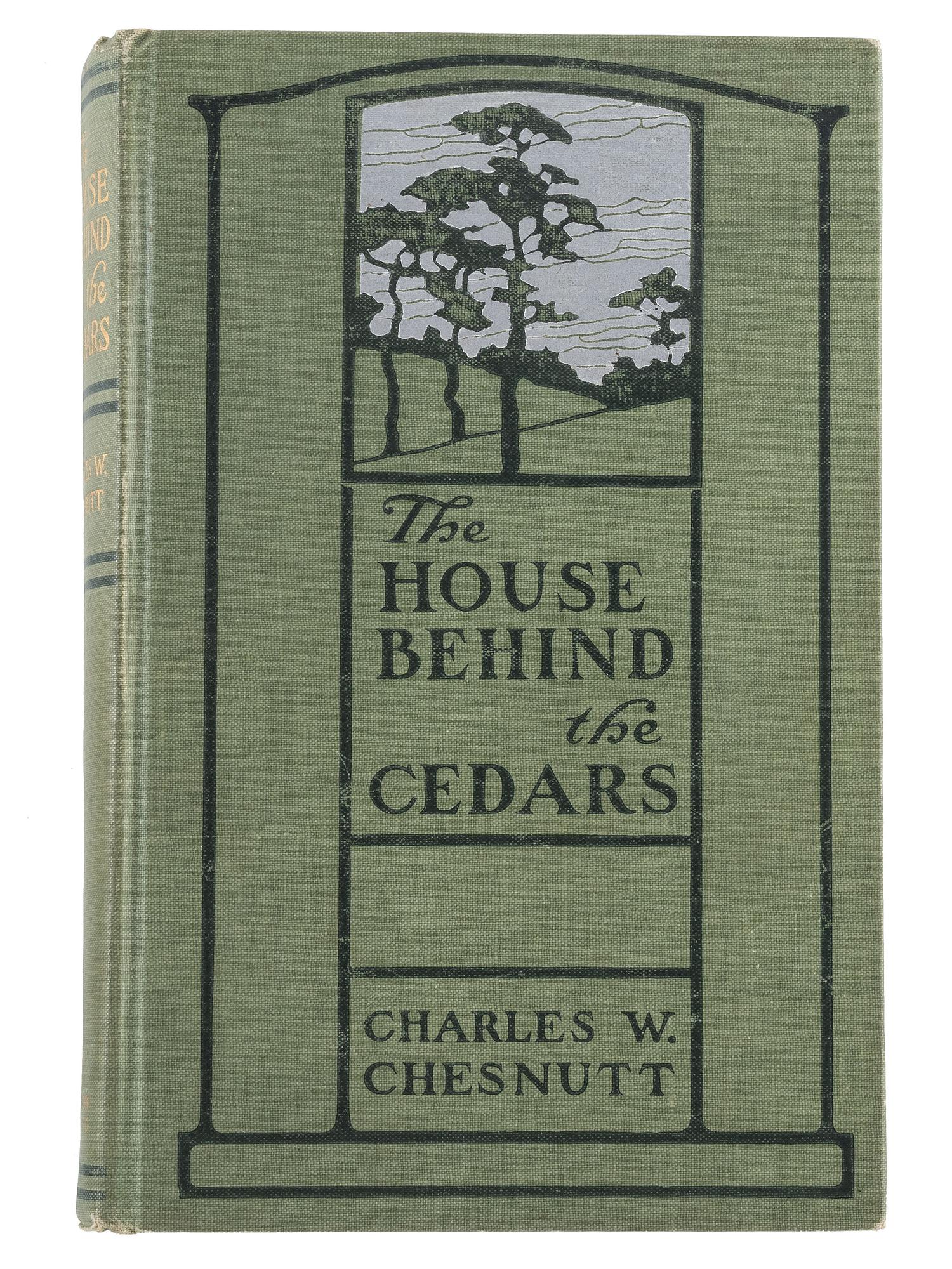 CHESNUTT, Charles W. (1858-1932) The House Behind the Cedars. Boston and New York: Houghton Mifflin Company, 1900.