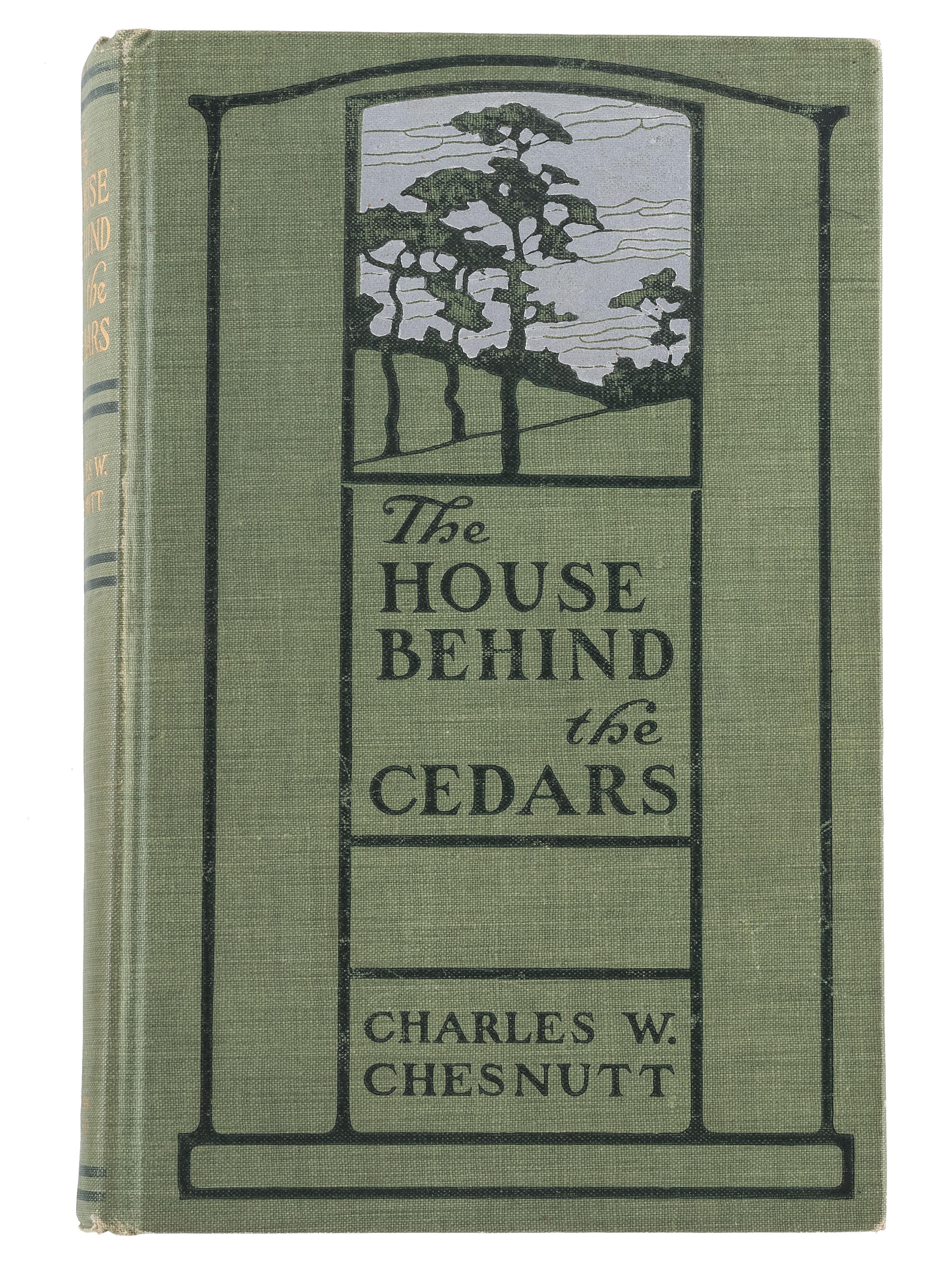 CHESNUTT, Charles W. (1858-1932) The House Behind the Cedars. Boston and New York: Houghton Mifflin Company, 1900.