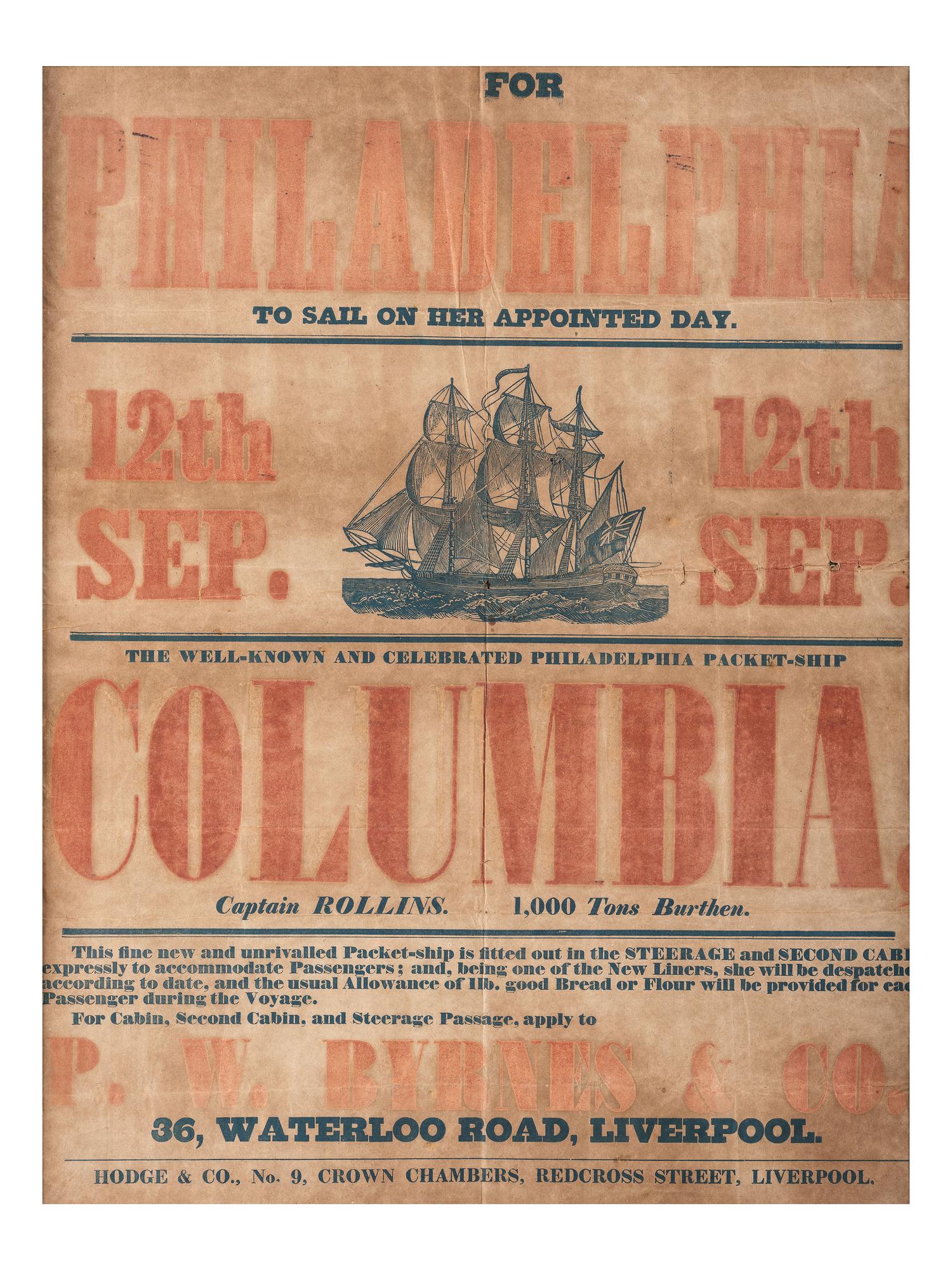 [TRANSPORTATION]. For Philadelphia to Sail on Her Appointed Day. / The Well-Known and Celebrated Philadelphia Packet-Ship Columbia, Captain Rollins . Liverpool: Hodge & Co., n.d.