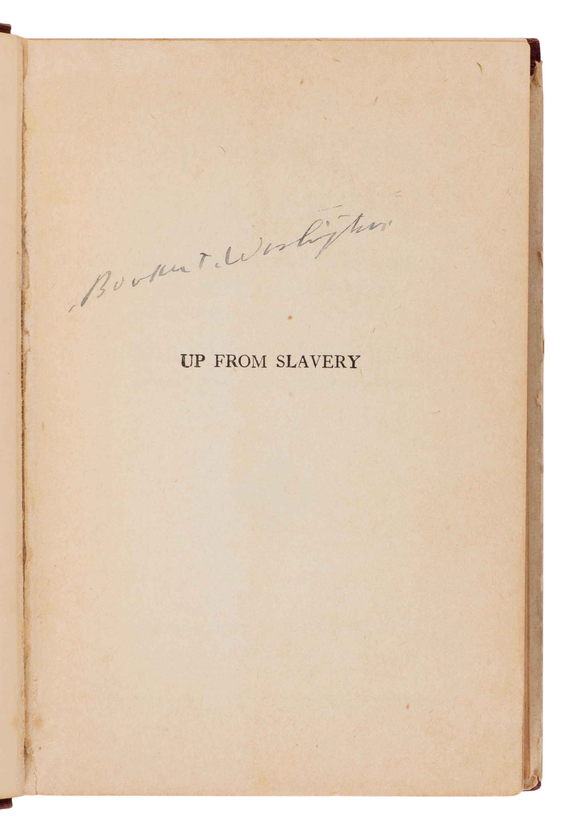 WASHINGTON, Booker T. (1856-1915). Up from Slavery: An Autobiography . New York: A.L. Burt Company, 1901 [but later].