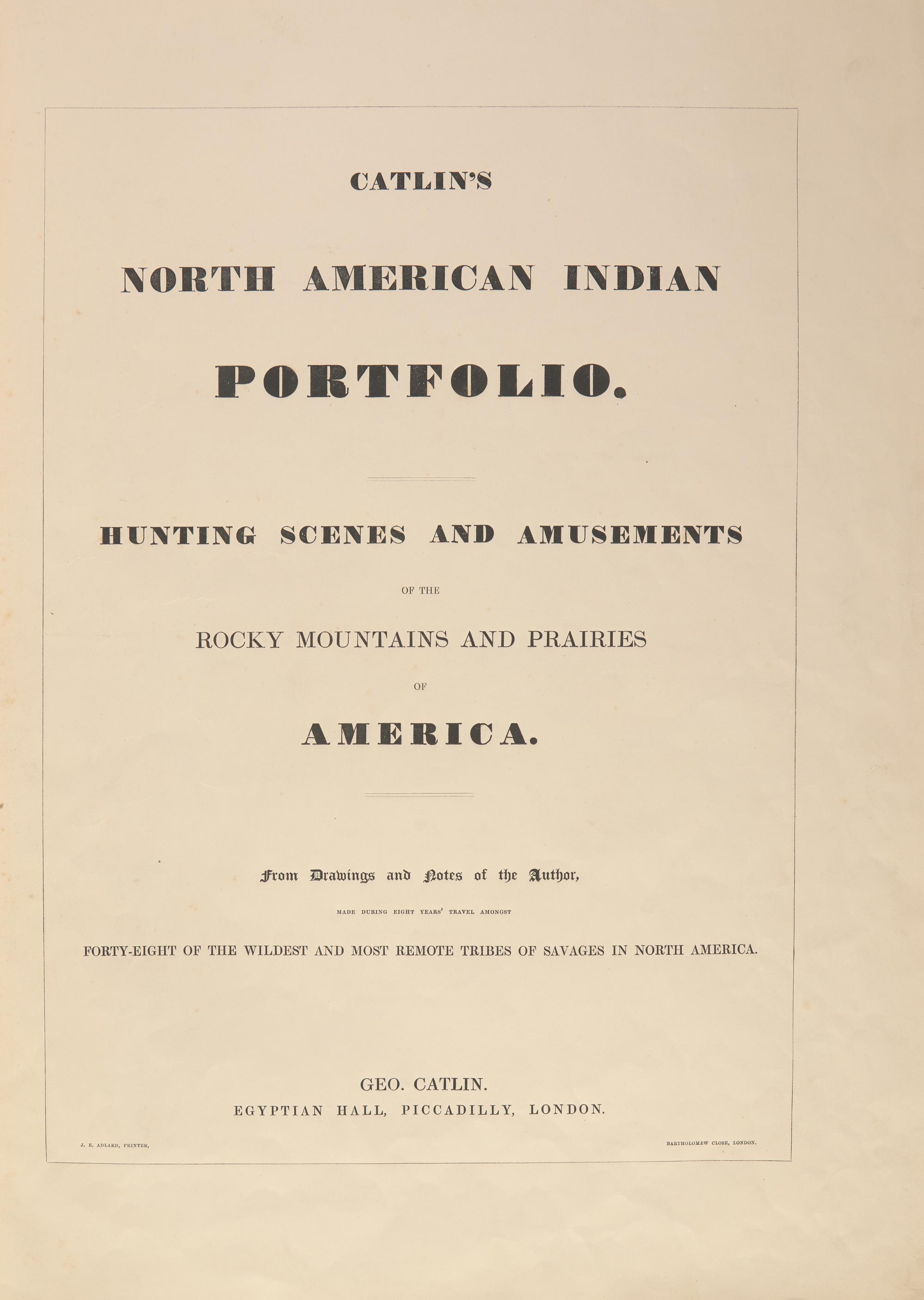 [Native-Americana] Catlin, George. Catlin's North American Indian Portfolio. Hunting Scenes and Amusements of the Rocky Mountains and Prairies of America...