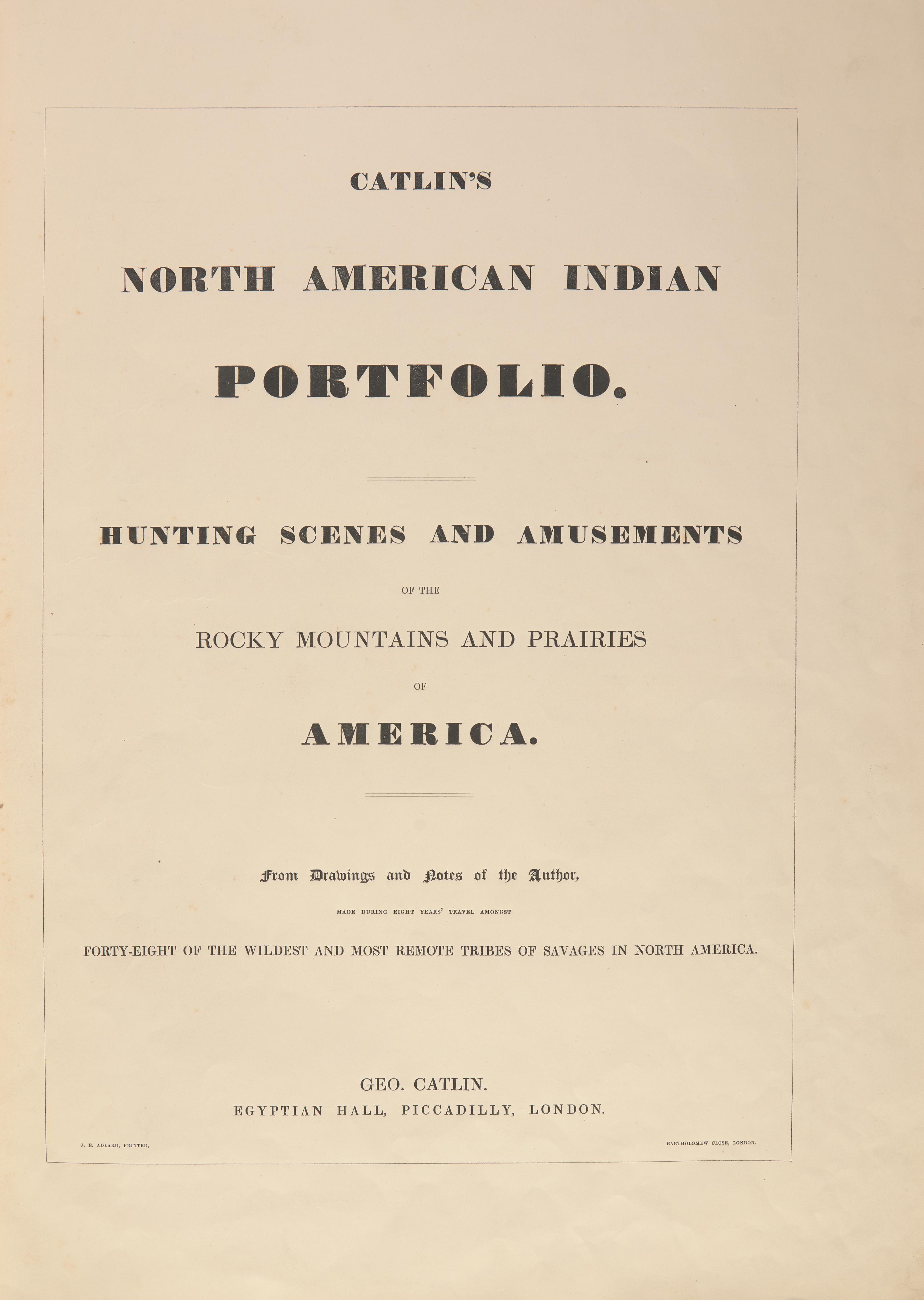 [Native-Americana] Catlin, George. Catlin's North American Indian Portfolio. Hunting Scenes and Amusements of the Rocky Mountains and Prairies of America...