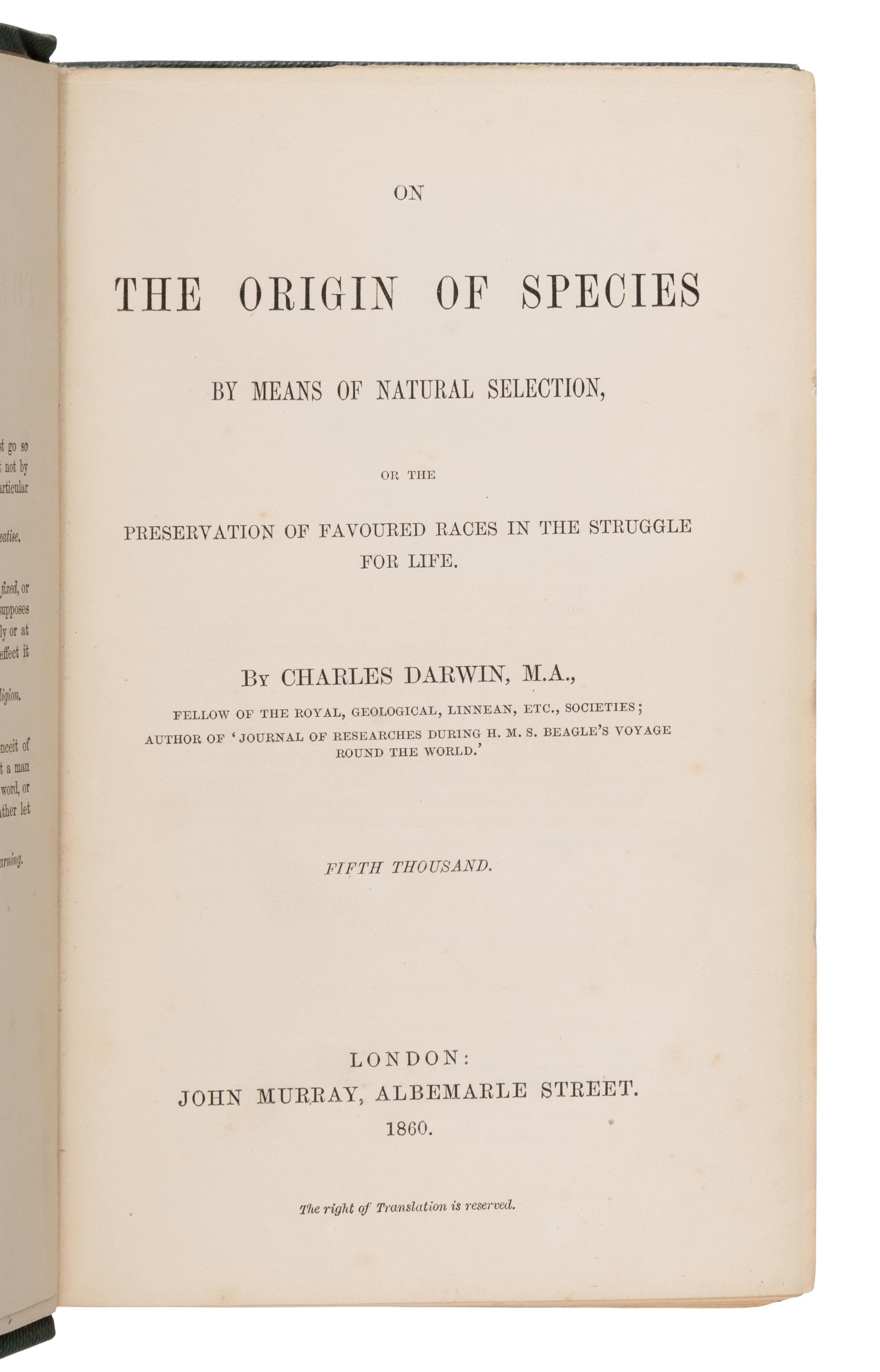 Darwin, Charles (1809-1882). On the Origin of Species by Means of Natural Selection, or the Preservation of Favoured Races in the Struggle for Life . London: John Murray, 1860.