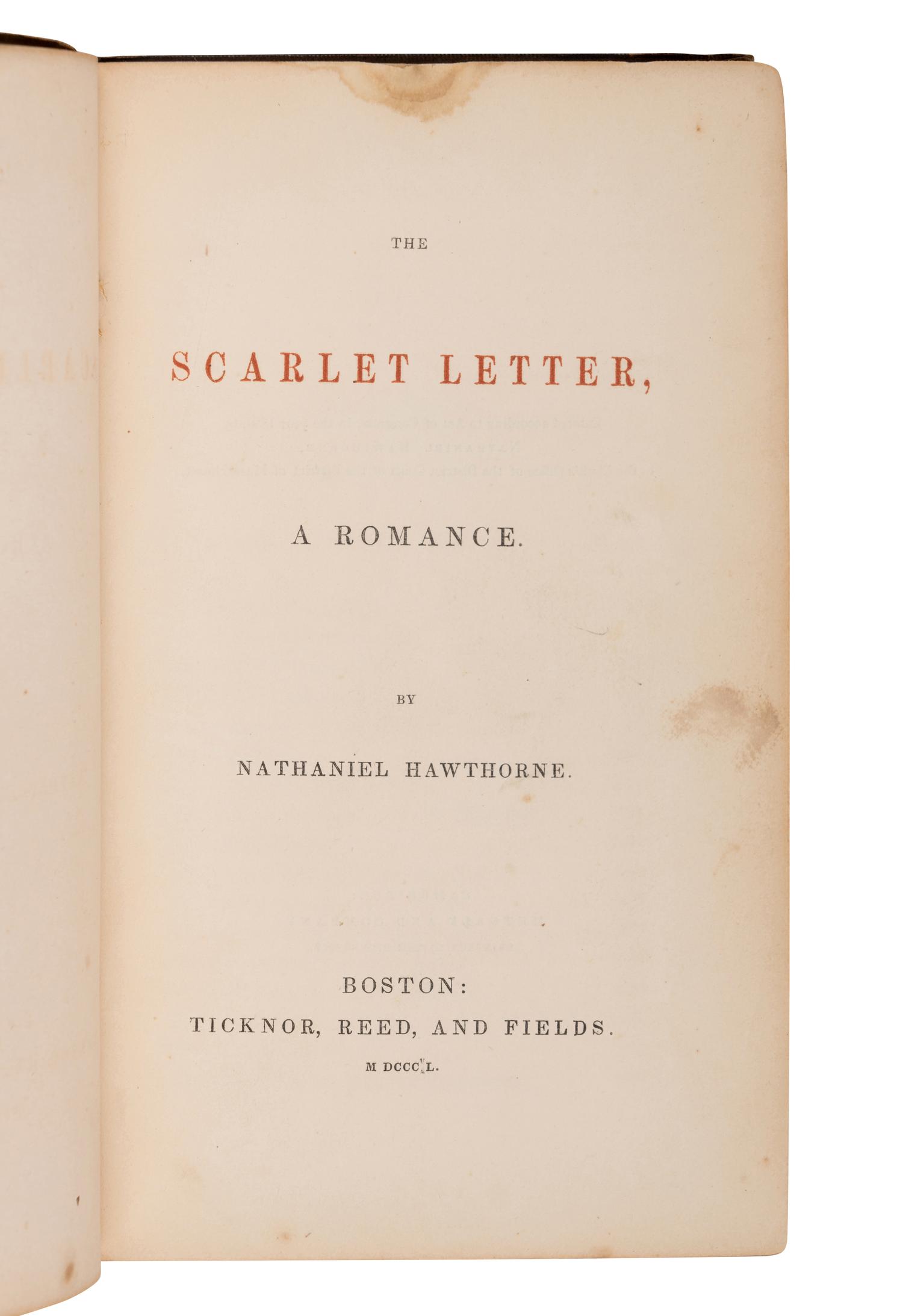 HAWTHORNE, Nathaniel (1804-1864). The Scarlet Letter. Boston: Ticknor, Reed and Fields, 1850.