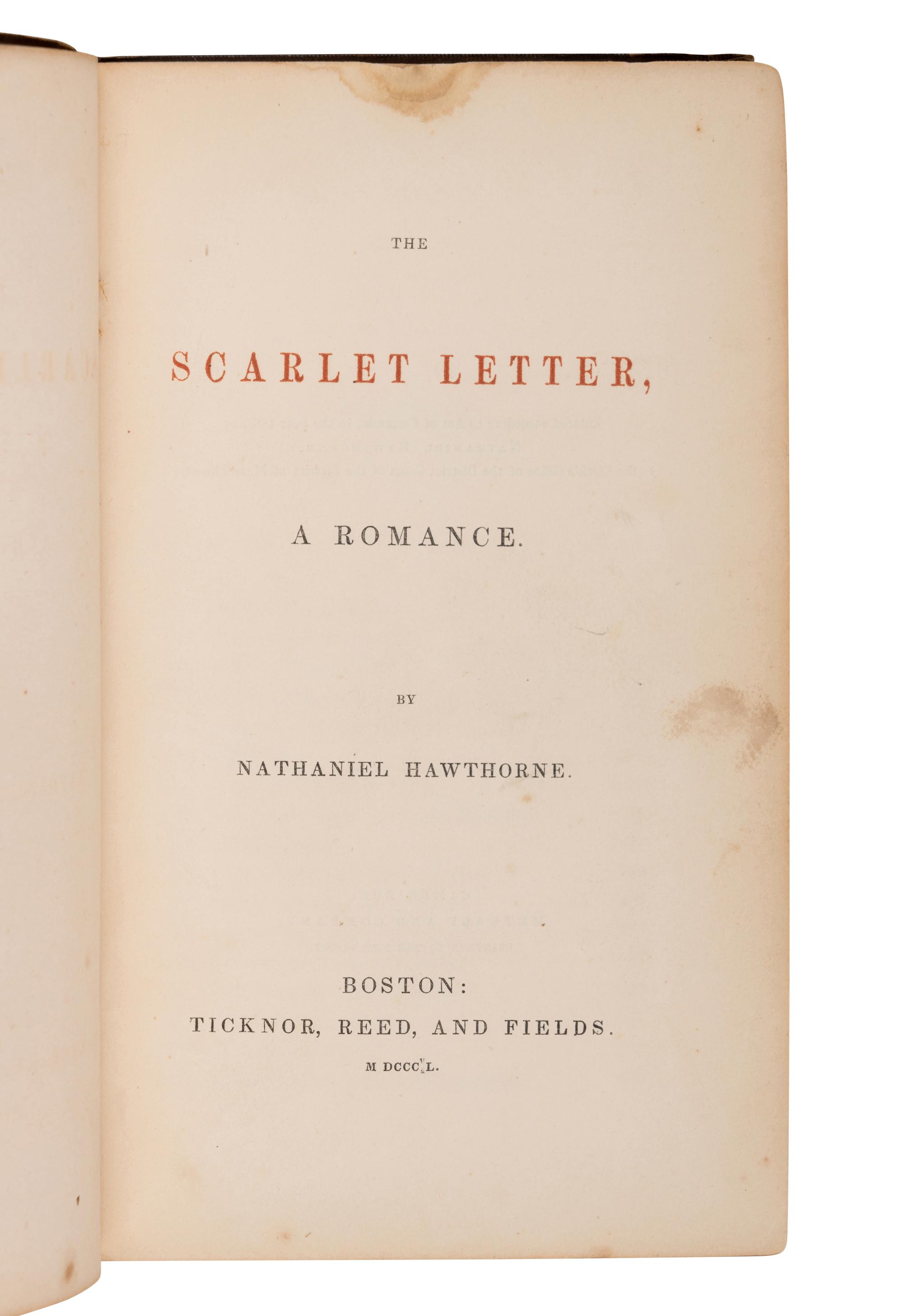 HAWTHORNE, Nathaniel (1804-1864). The Scarlet Letter. Boston: Ticknor, Reed and Fields, 1850.