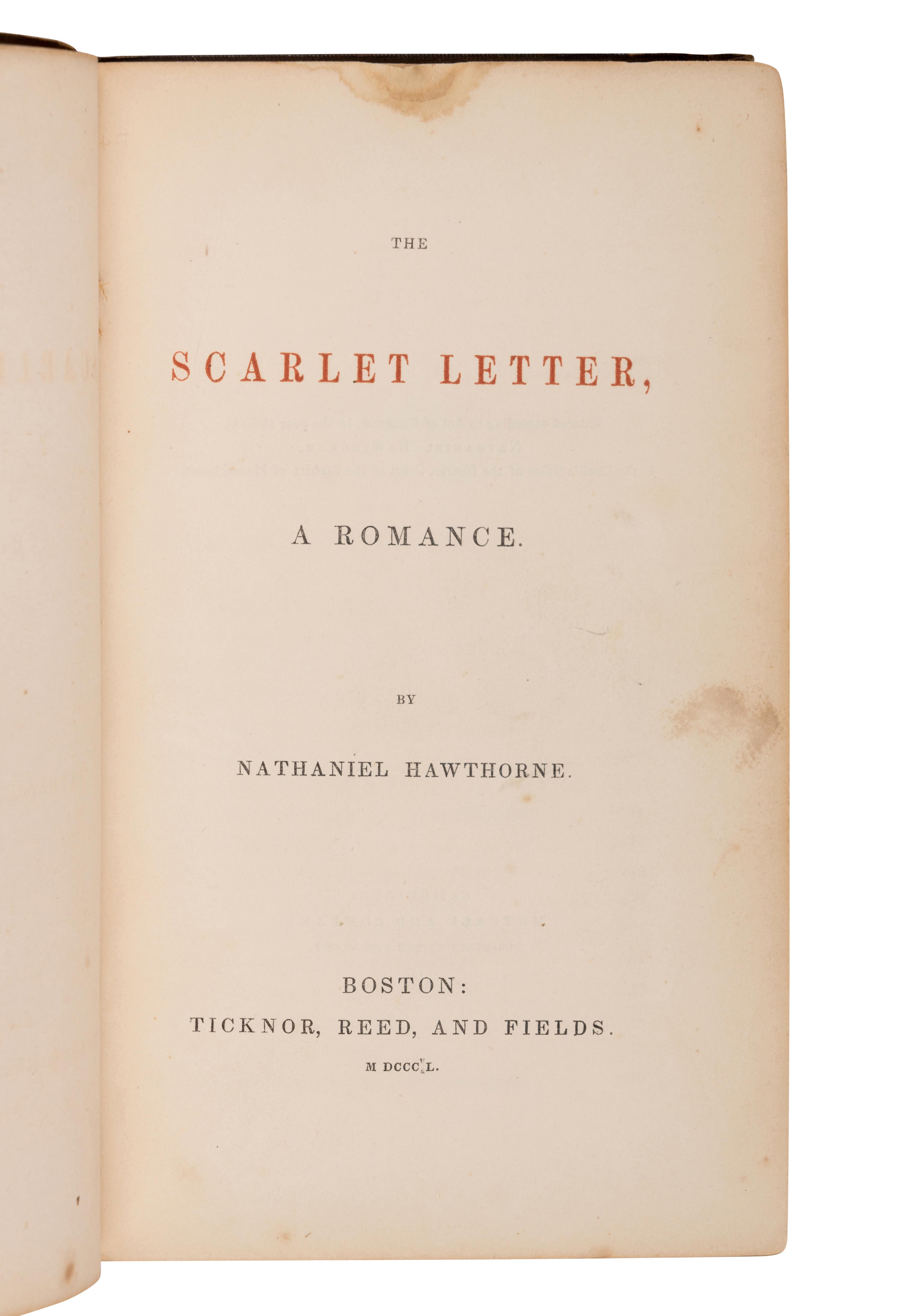 HAWTHORNE, Nathaniel (1804-1864). The Scarlet Letter. Boston: Ticknor, Reed and Fields, 1850.