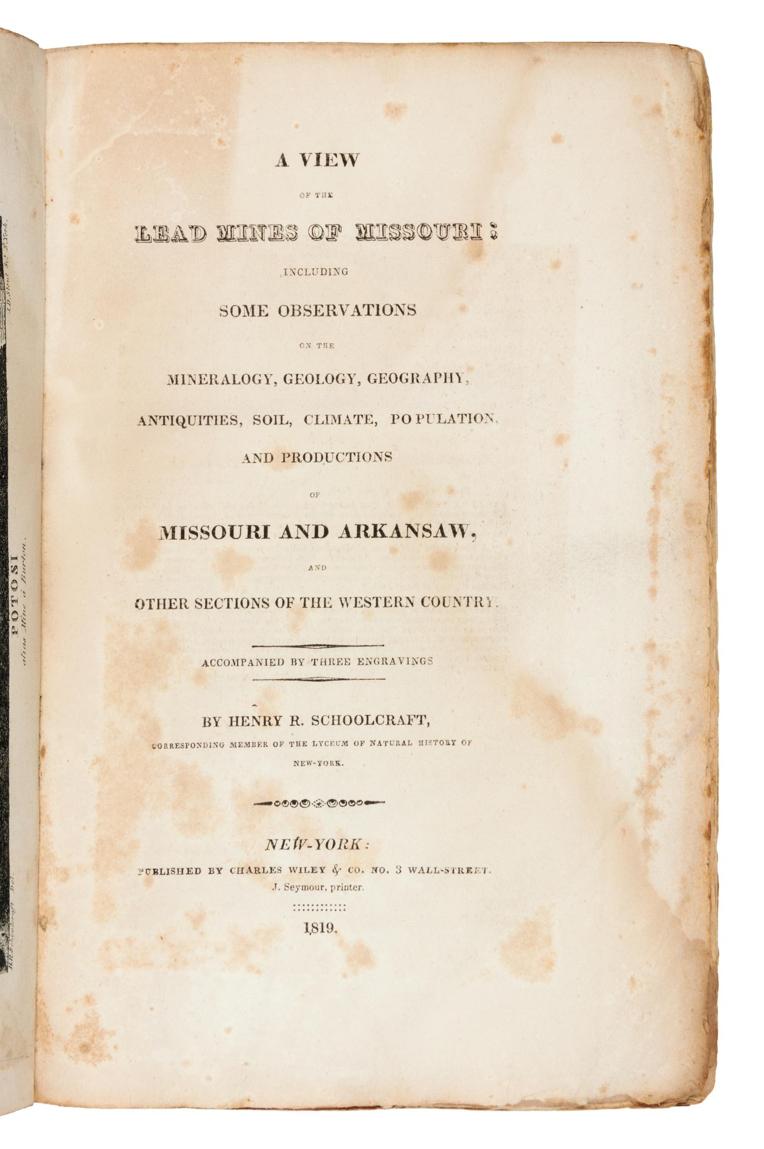 SCHOOLCRAFT, Henry Rowe (1793-1864). A View of the Lead Mines of Missouri. New York: Charles Wiley & Co., 1819.