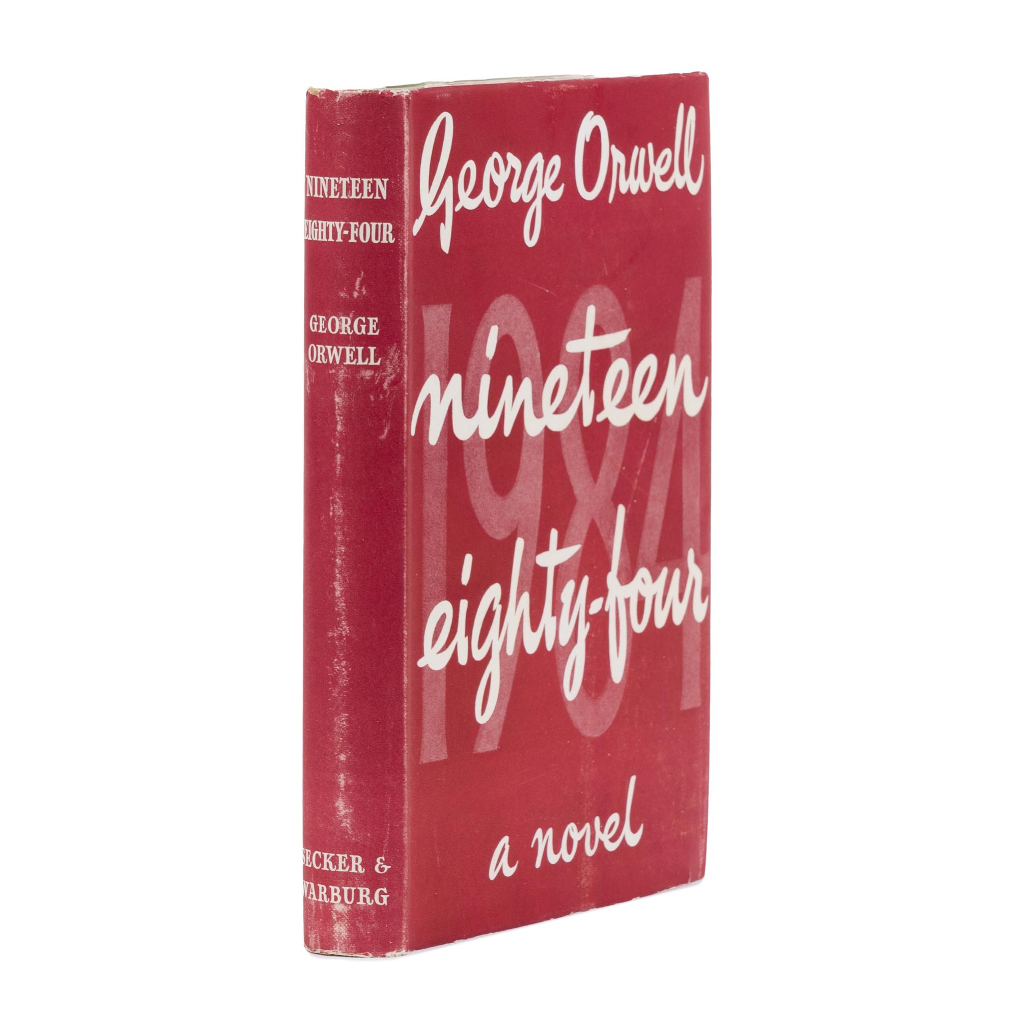 Orwell, George (1903-1950). Nineteen Eighty-Four . London: Secker & Warburg, 1949.