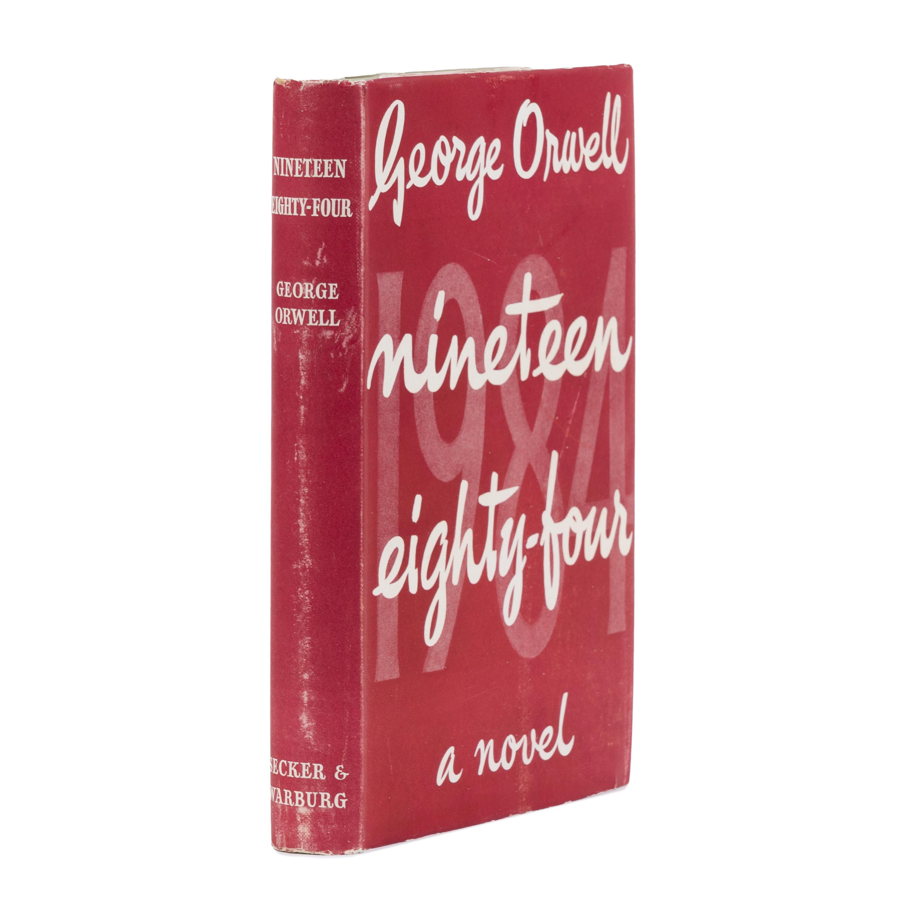 Orwell, George (1903-1950). Nineteen Eighty-Four . London: Secker & Warburg, 1949.