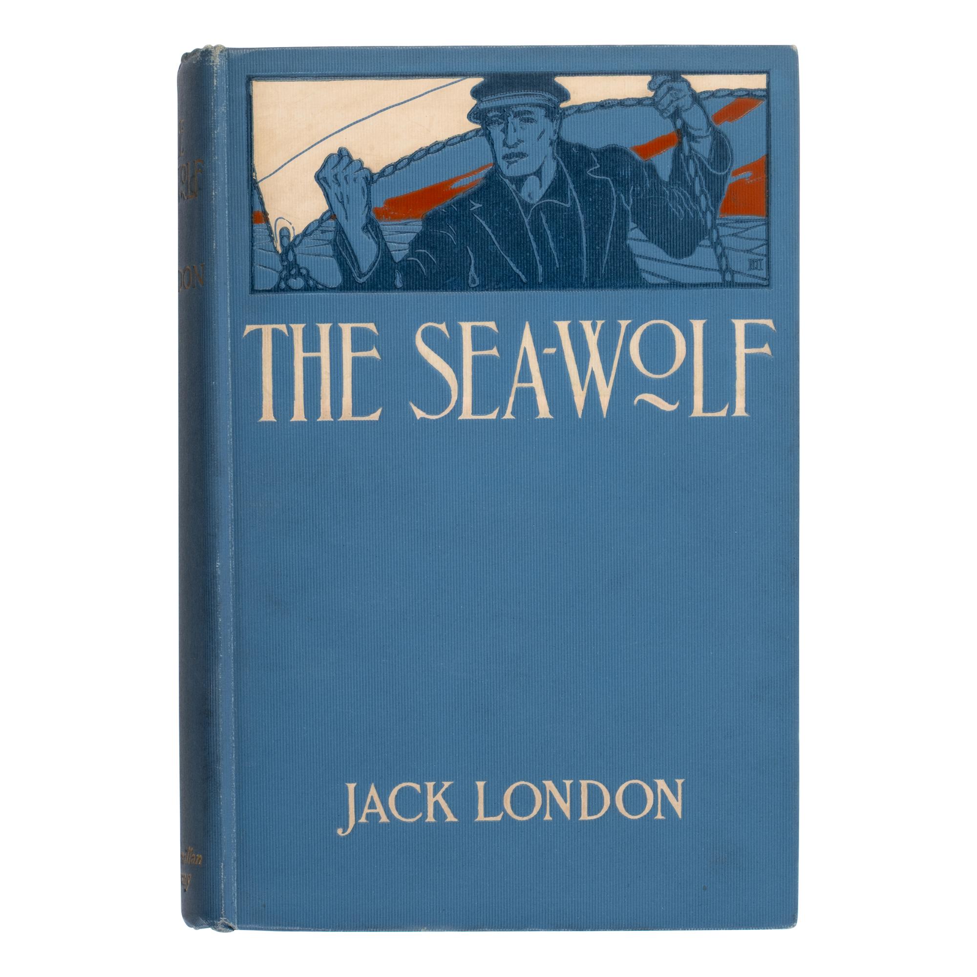 London, Jack (1876-1916). The Sea-Wolf . New York: The Macmillan Company, 1904.