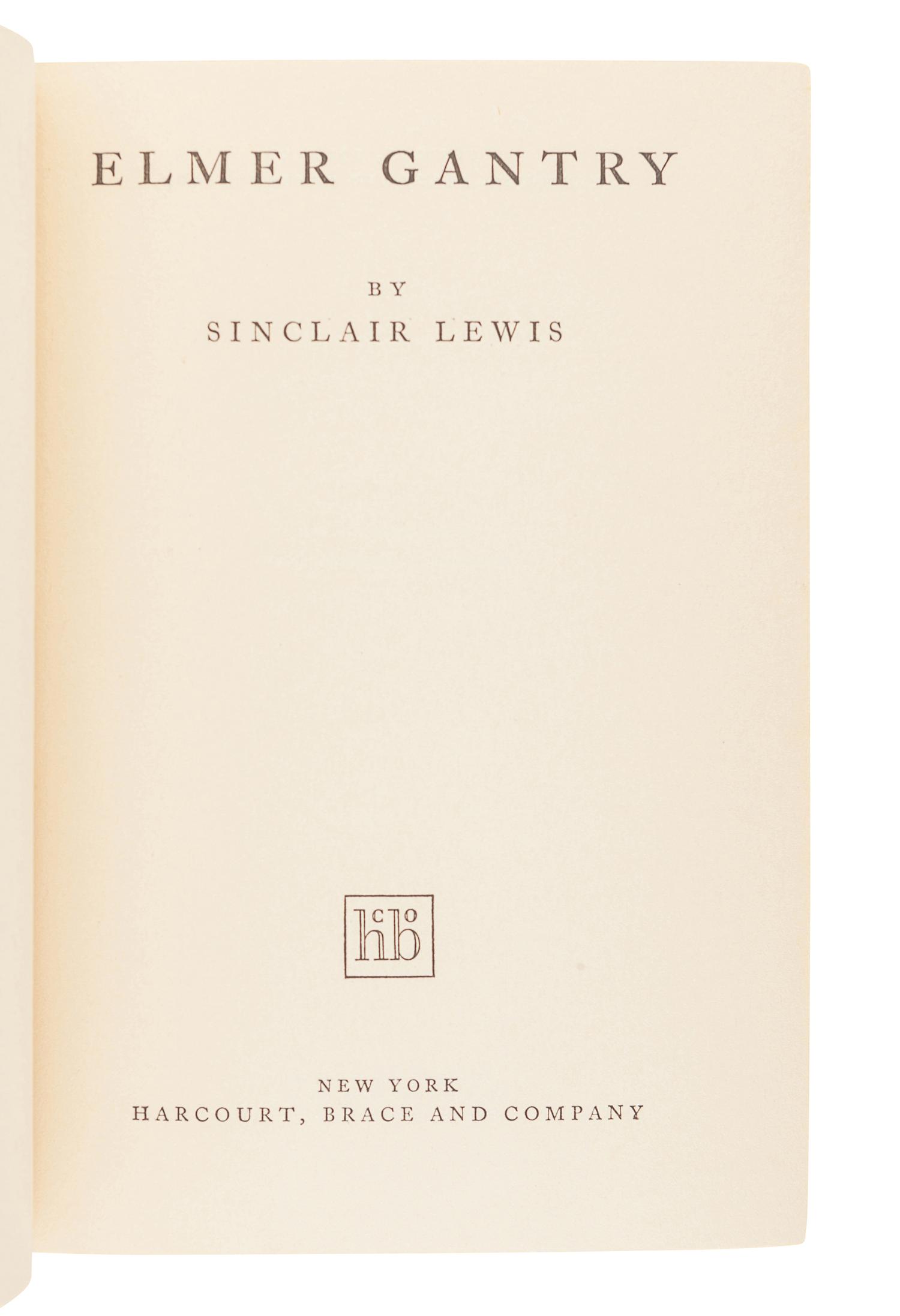 LEWIS, Sinclair (1885-1951). Elmer Gantry. New York: Harcourt, Brace and Company, 1927.