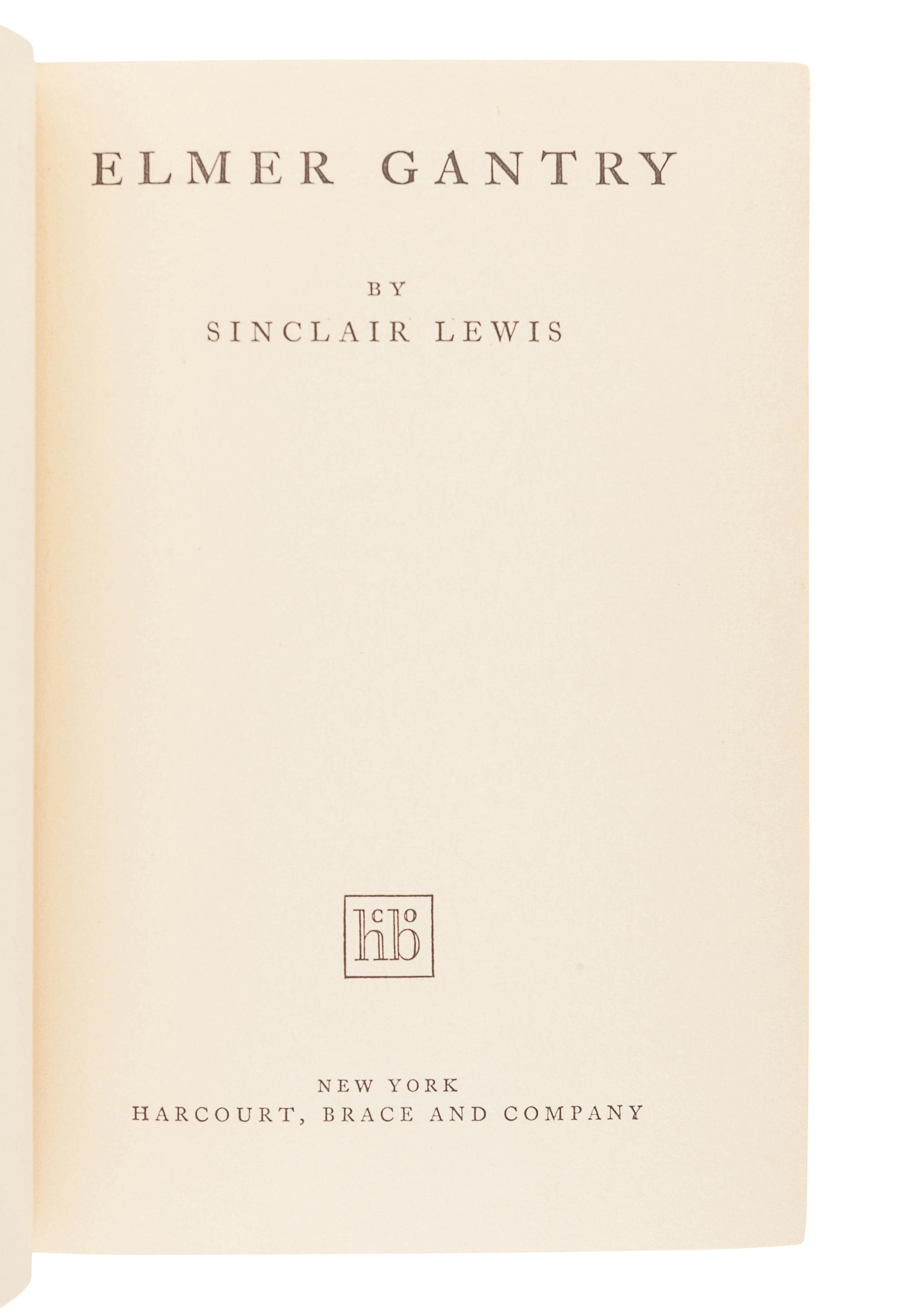 LEWIS, Sinclair (1885-1951). Elmer Gantry. New York: Harcourt, Brace and Company, 1927.